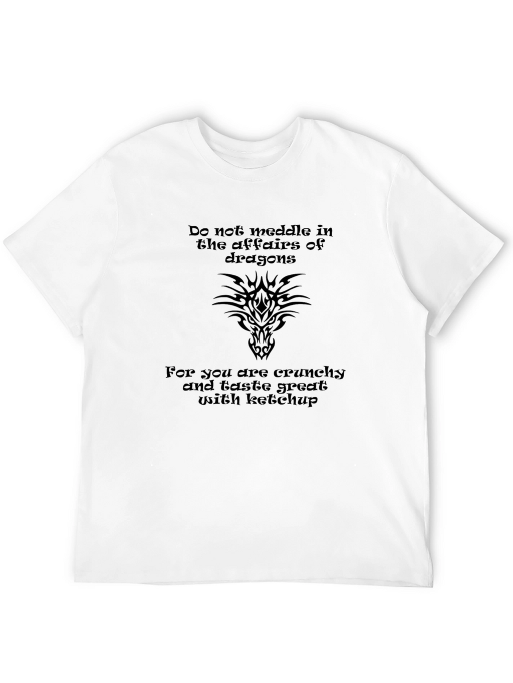 Dragon Affairs T-Shirt: Crunchy & Ketchup Ready!