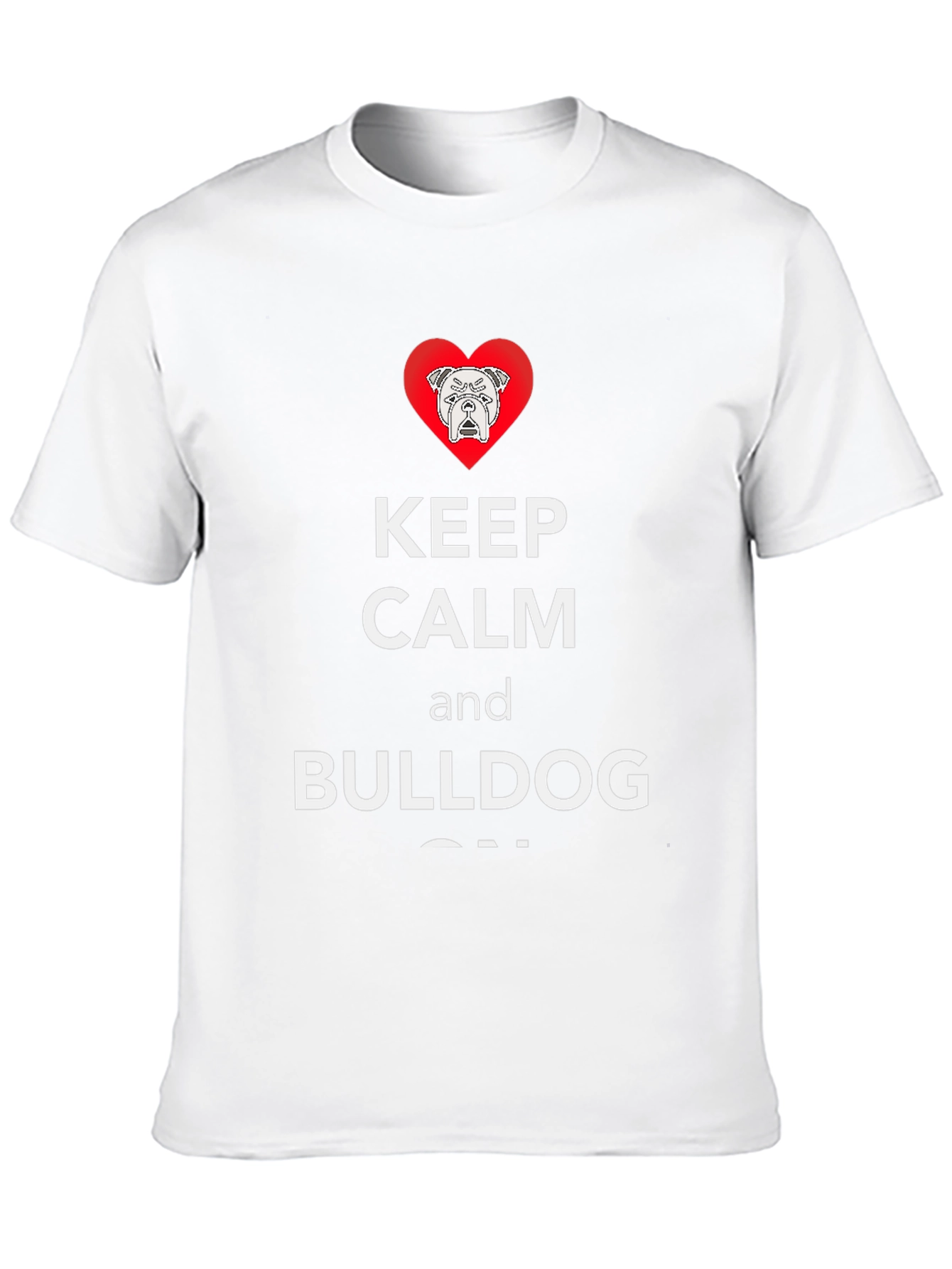 Keep Calm and Bulldog On T-Shirt