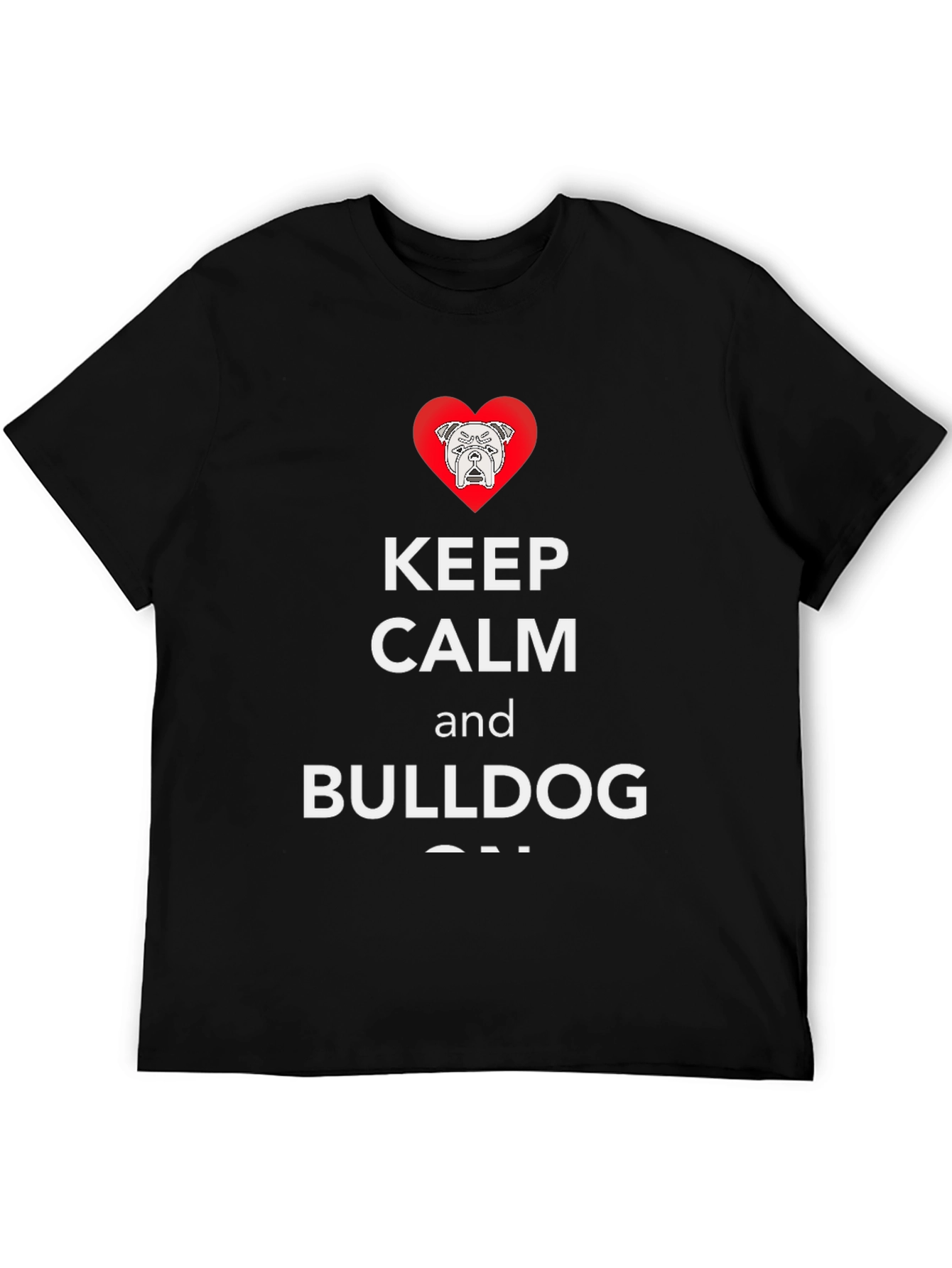 Keep Calm and Bulldog On T-Shirt