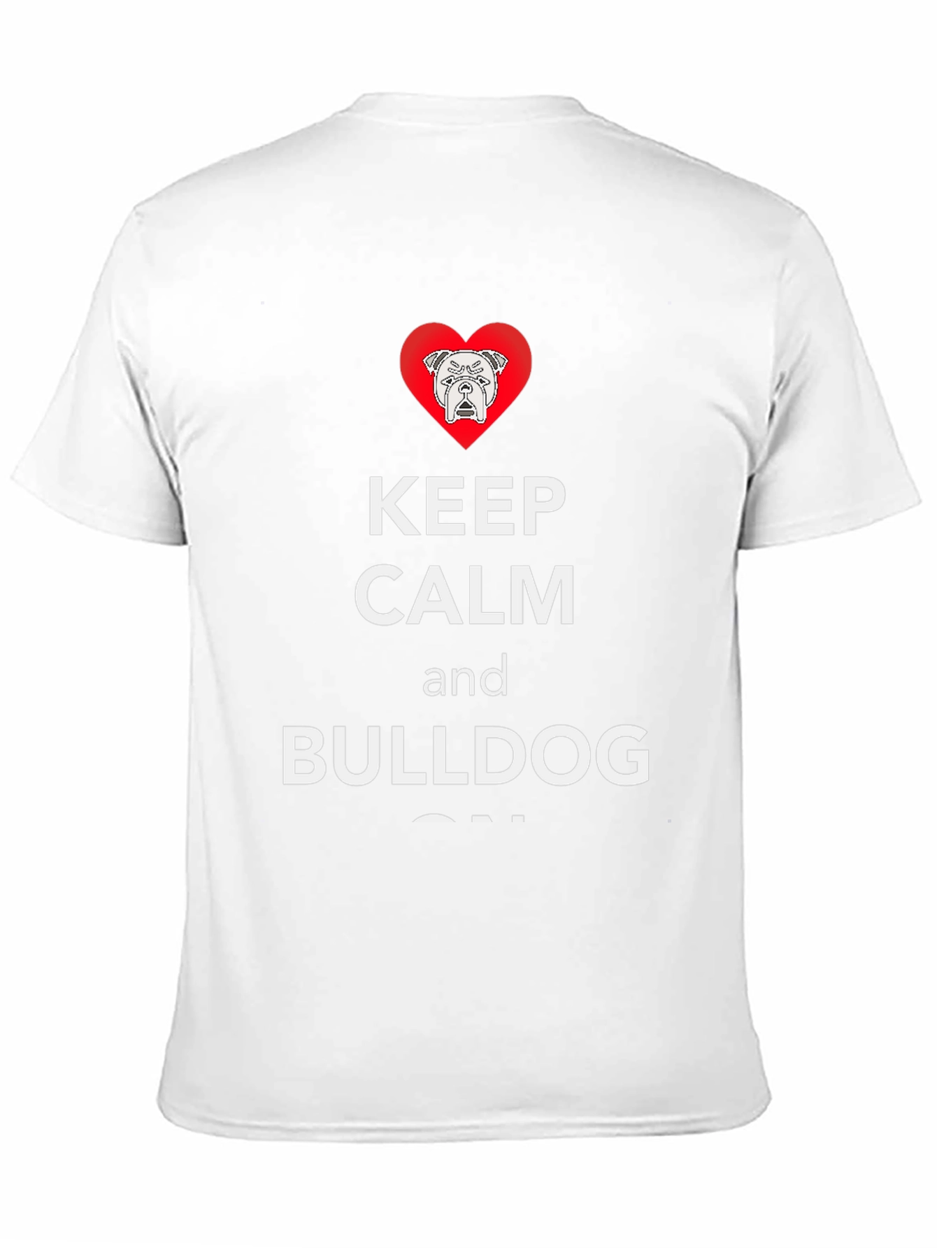 Keep Calm and Bulldog On T-Shirt