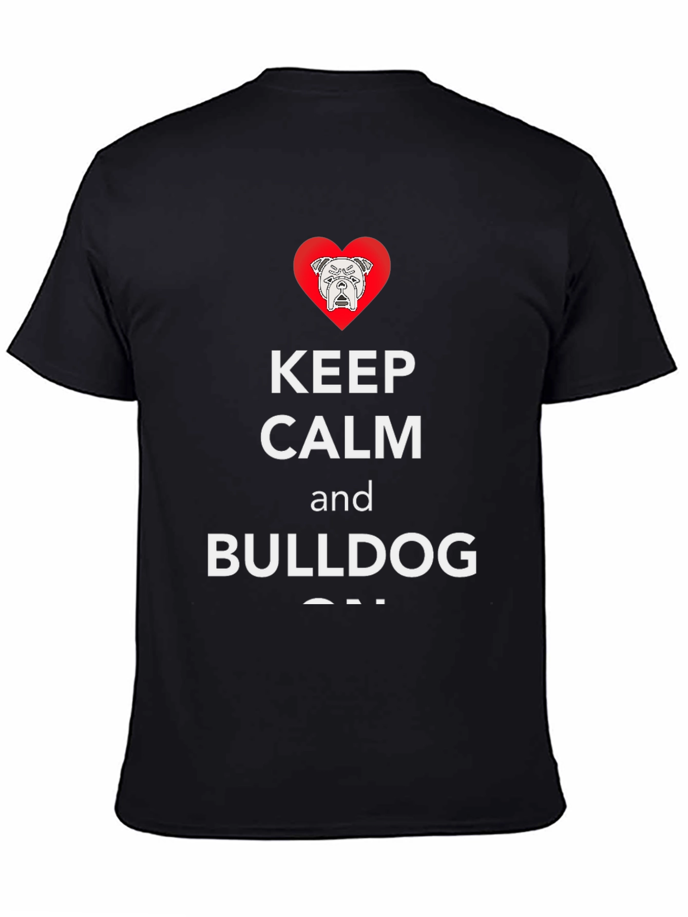 Keep Calm and Bulldog On T-Shirt