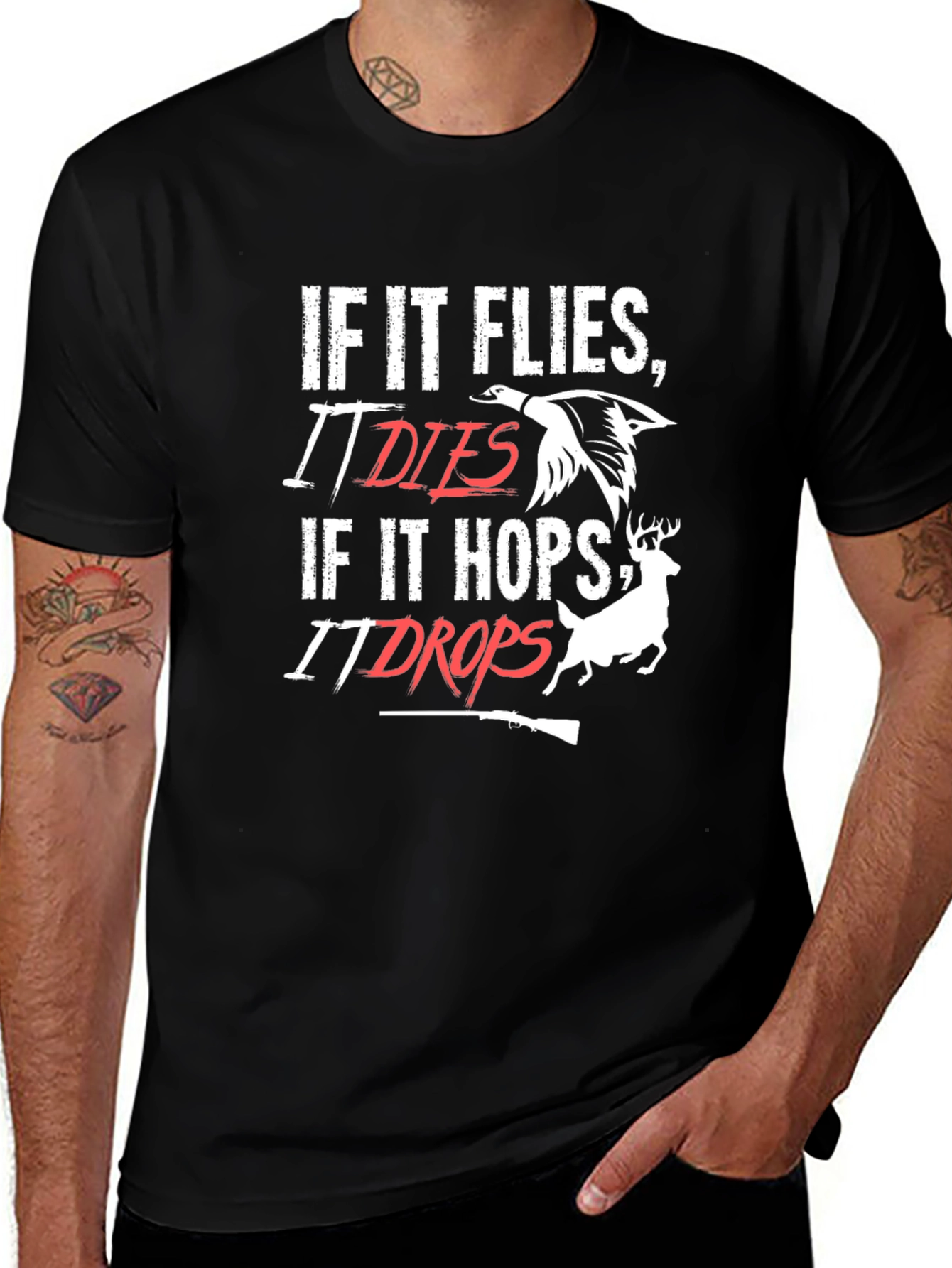 Hunting T-Shirt - If It Flies It Dies - If It Hops It Drops