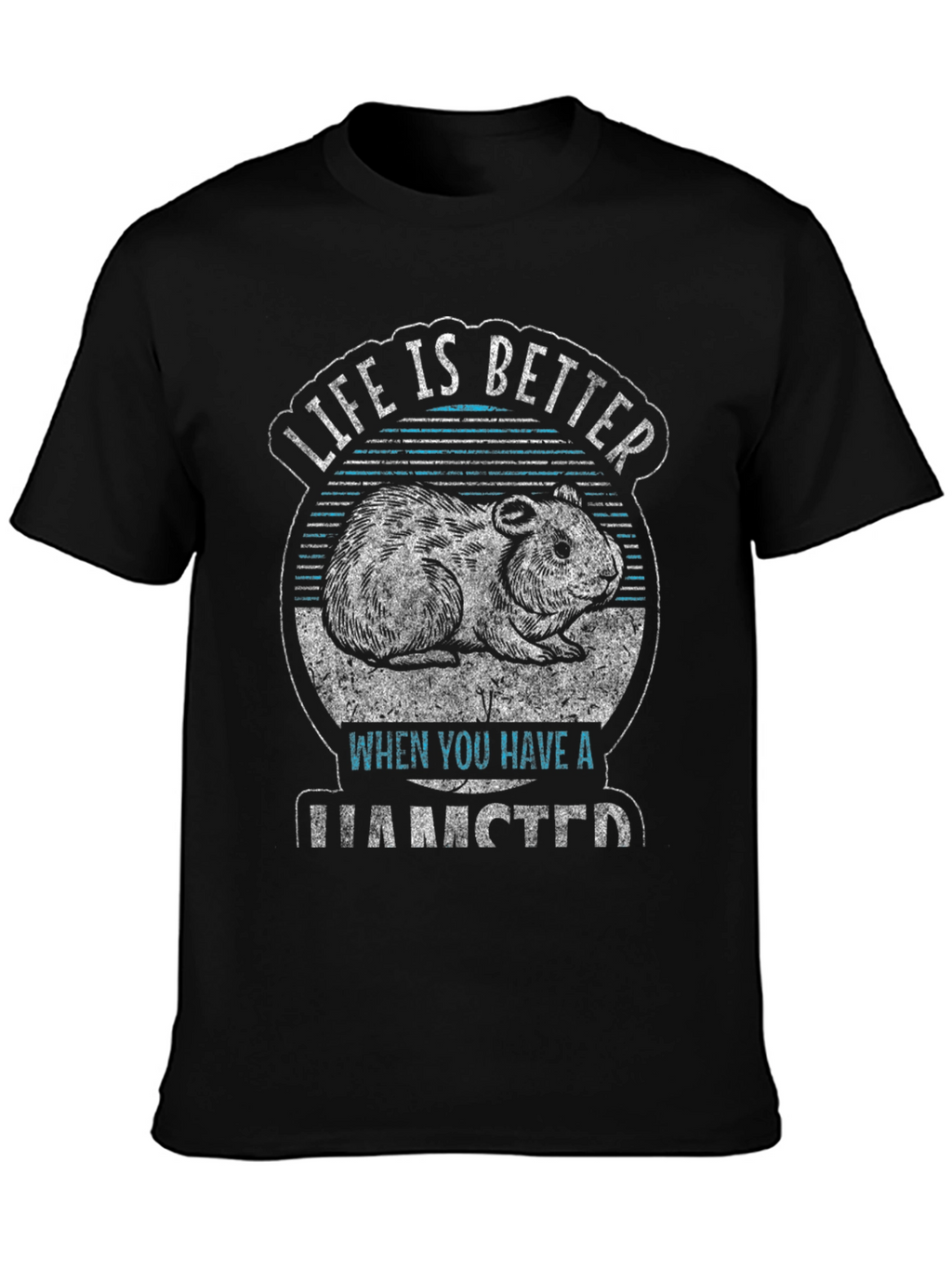 Life is Better with a Hamster Black T-Shirt