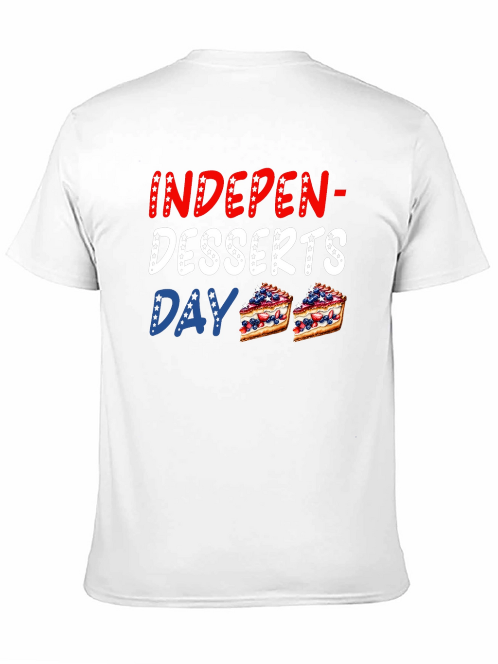 Indepen-Desserts Day T-Shirt