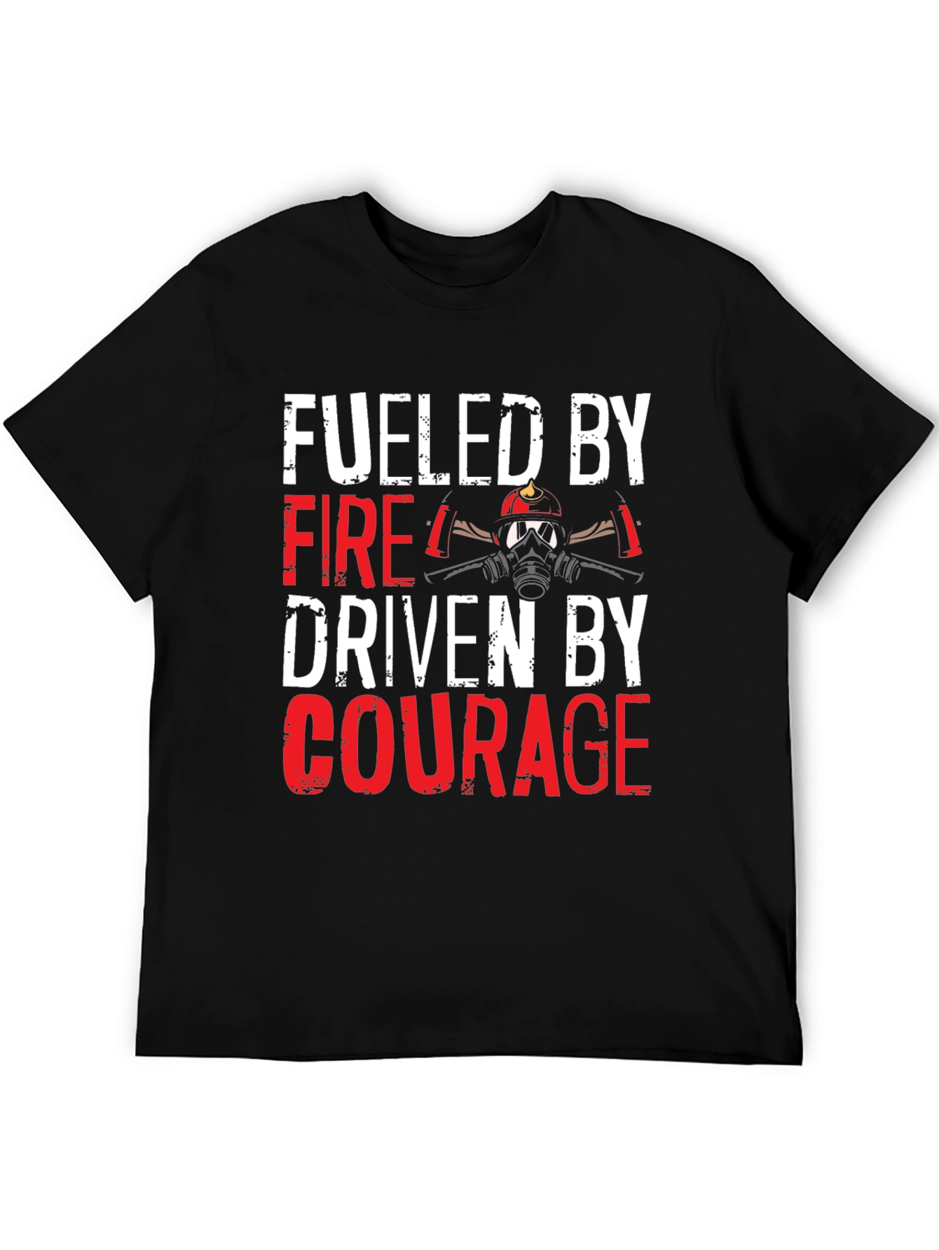 Fueled By Fire Driven By Courage T-Shirt