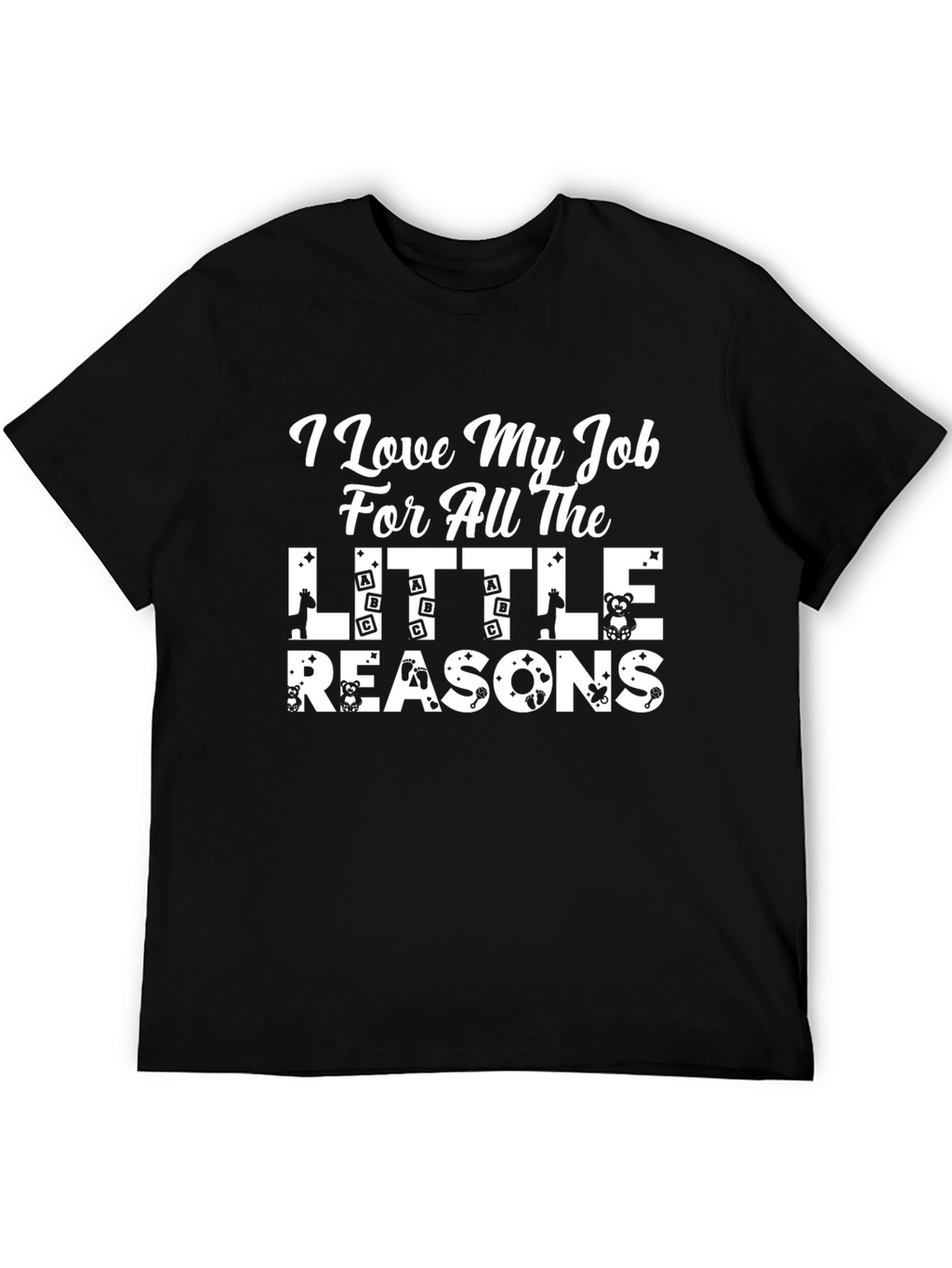 I Love My Job T-Shirt Teacher Daycare