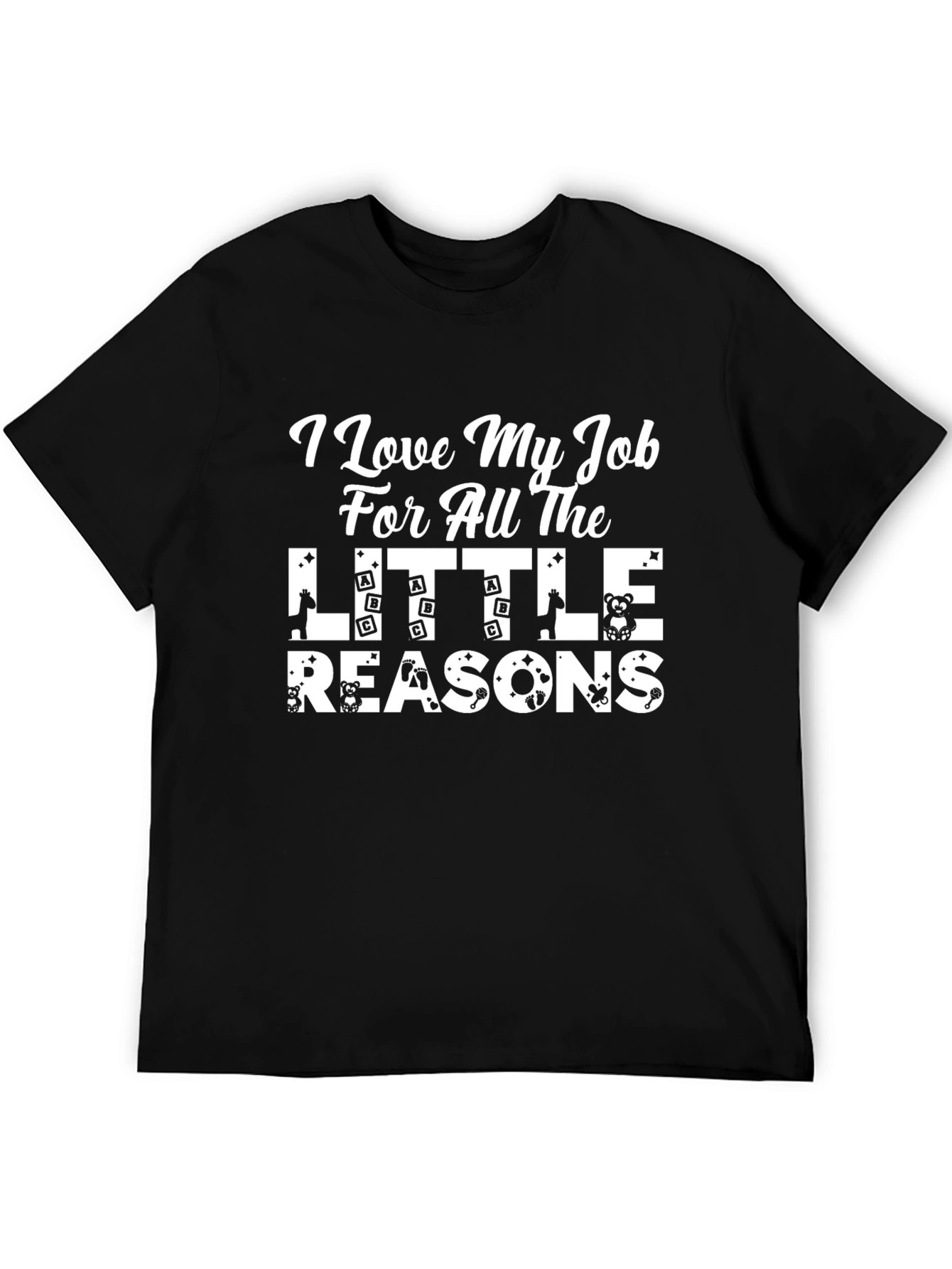 I Love My Job T-Shirt Teacher Daycare