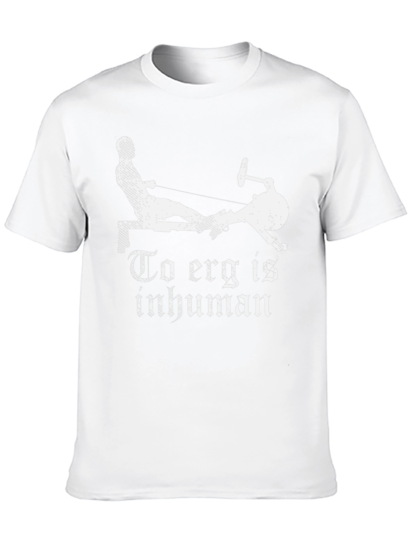 Erg is Inhuman T-Shirt - Rowing Workout Tee