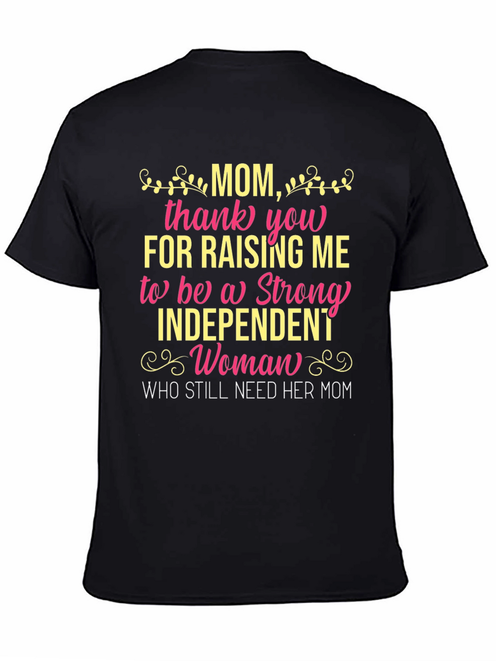 Mom T-Shirt: Strong Independent Woman