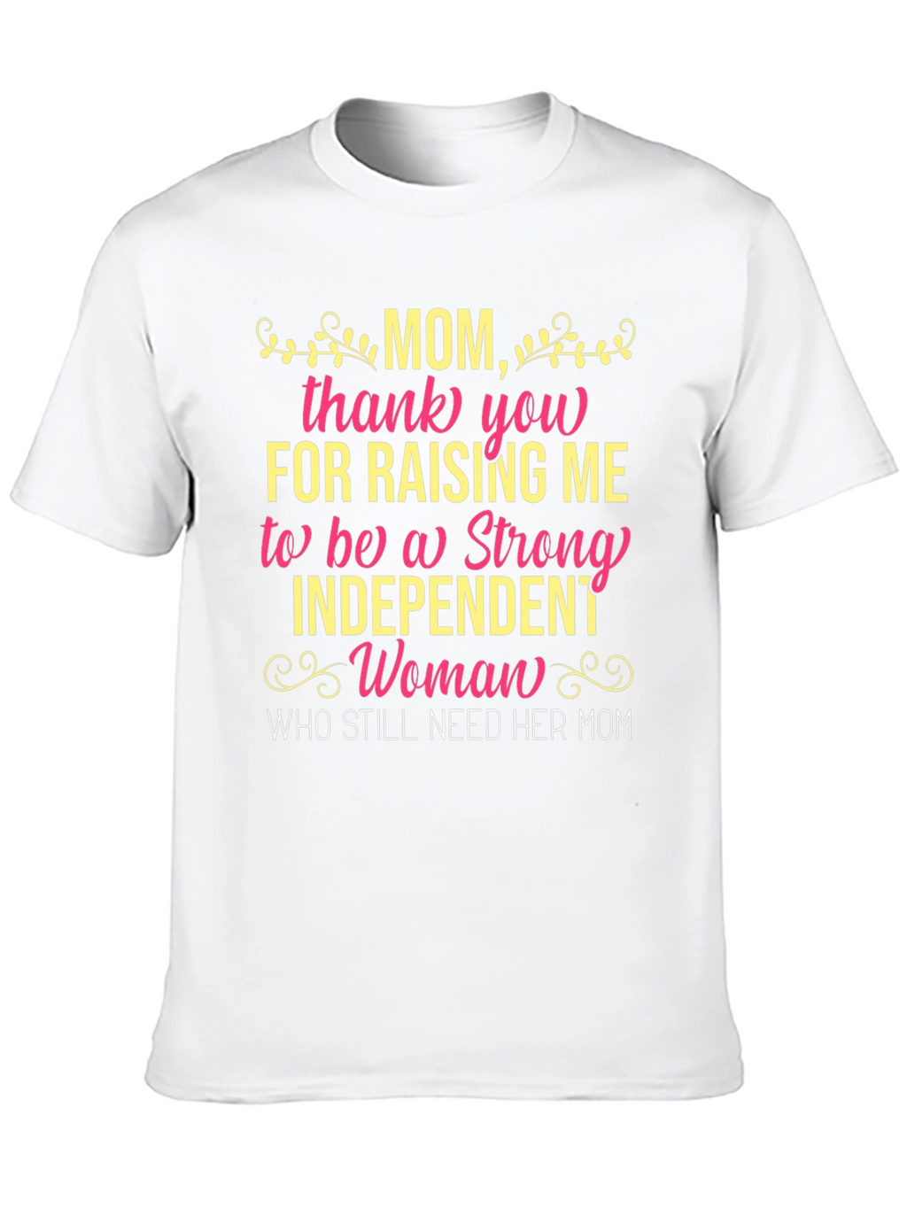 Mom T-Shirt: Strong Independent Woman