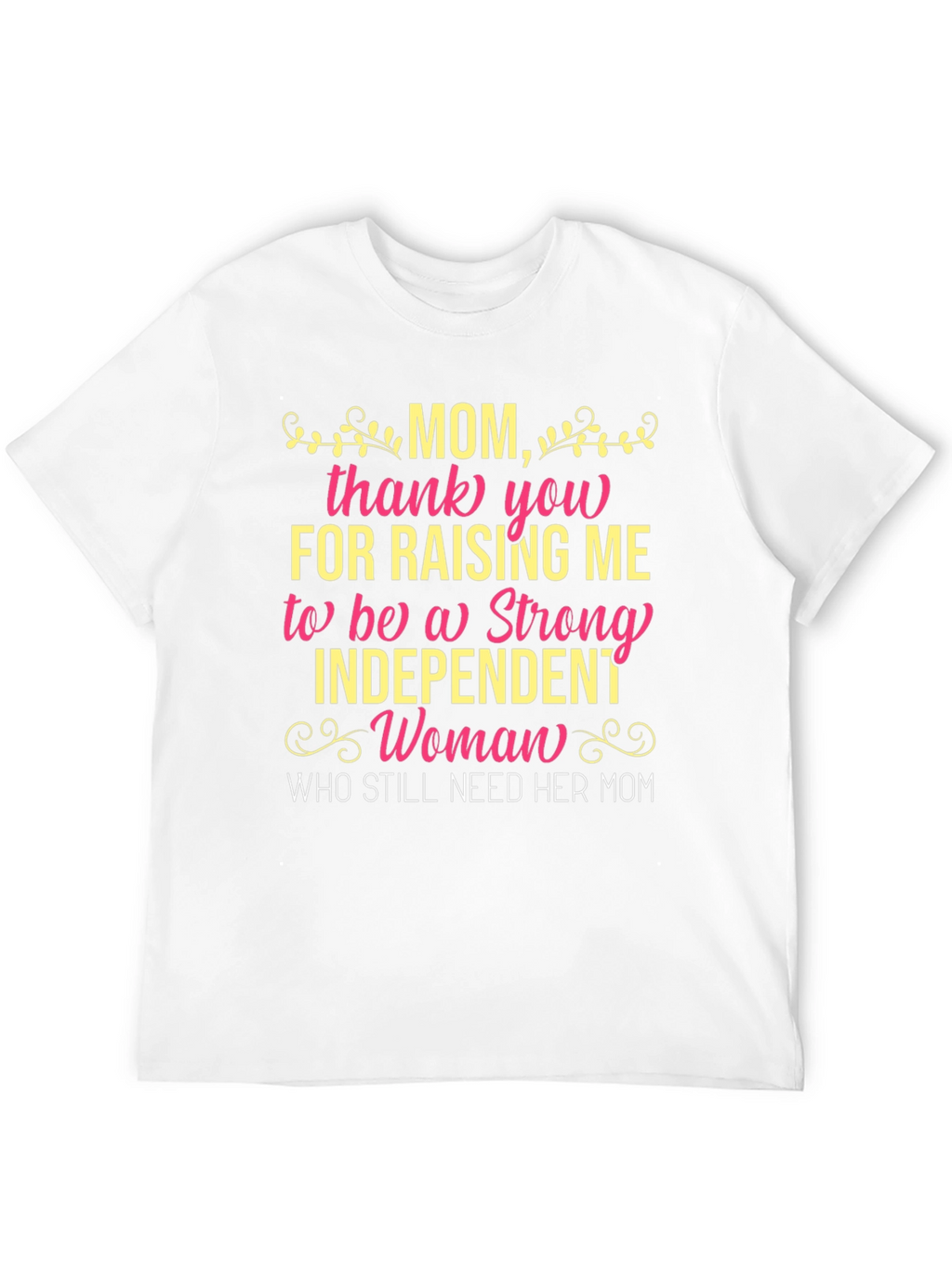Mom T-Shirt: Strong Independent Woman