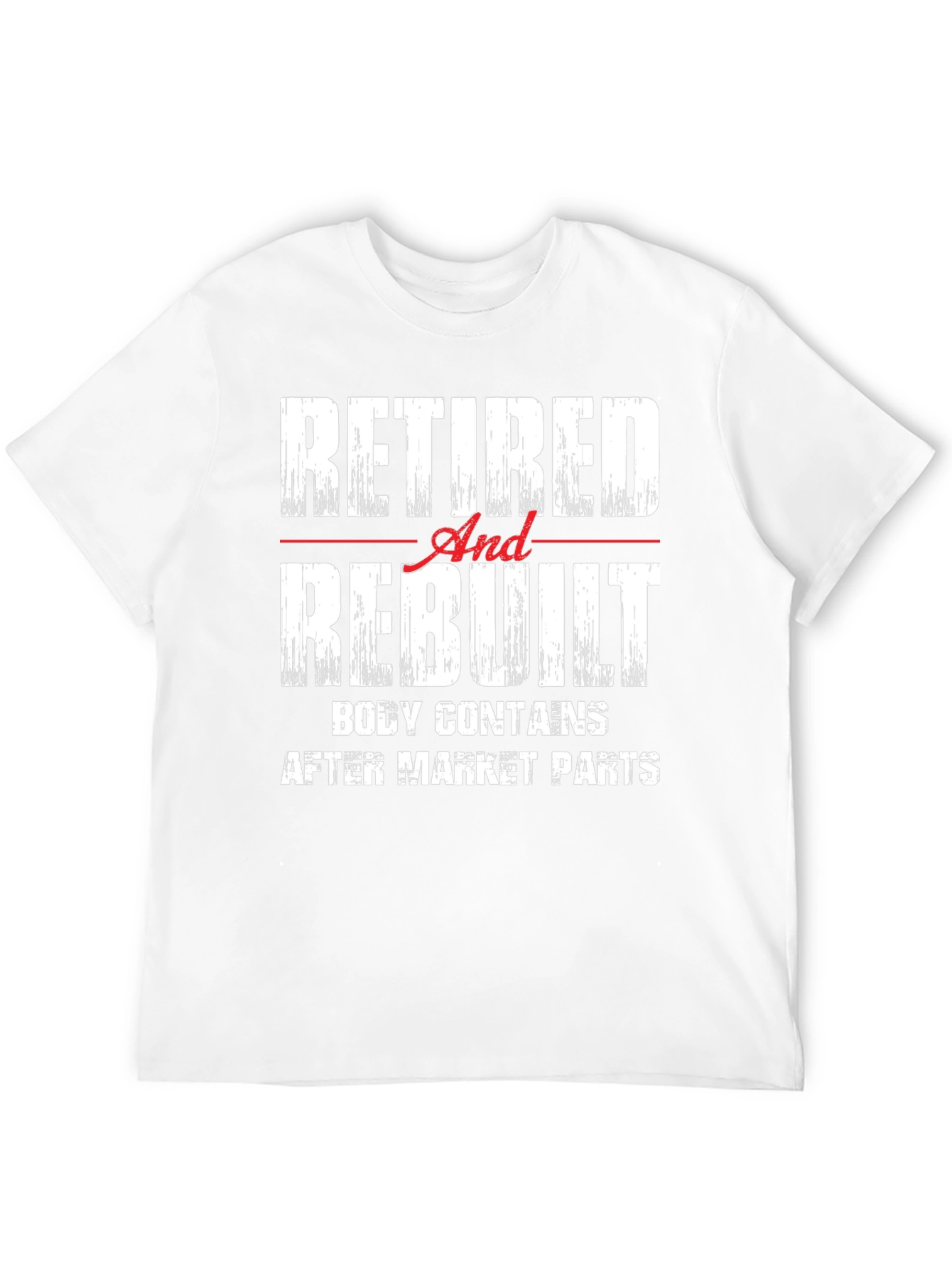 Retired And Rebuilt Funny Mens T-Shirt
