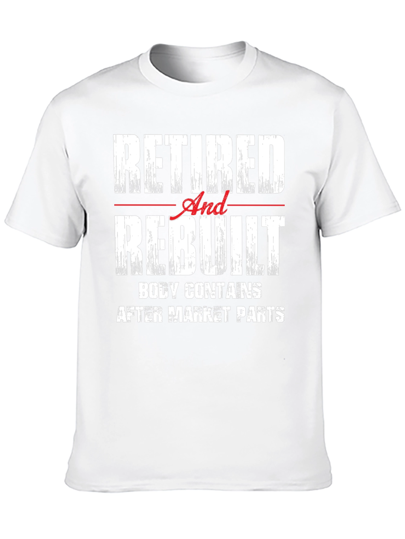 Retired And Rebuilt Funny Mens T-Shirt
