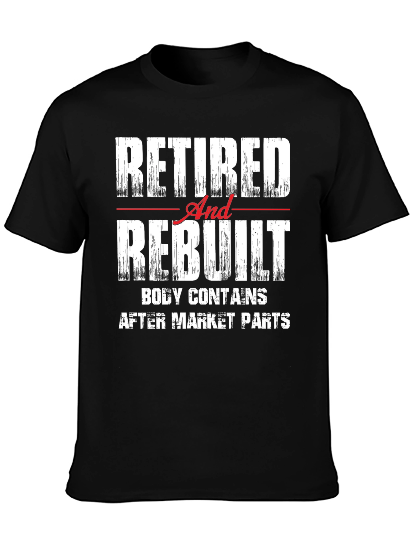 Retired And Rebuilt Funny Mens T-Shirt