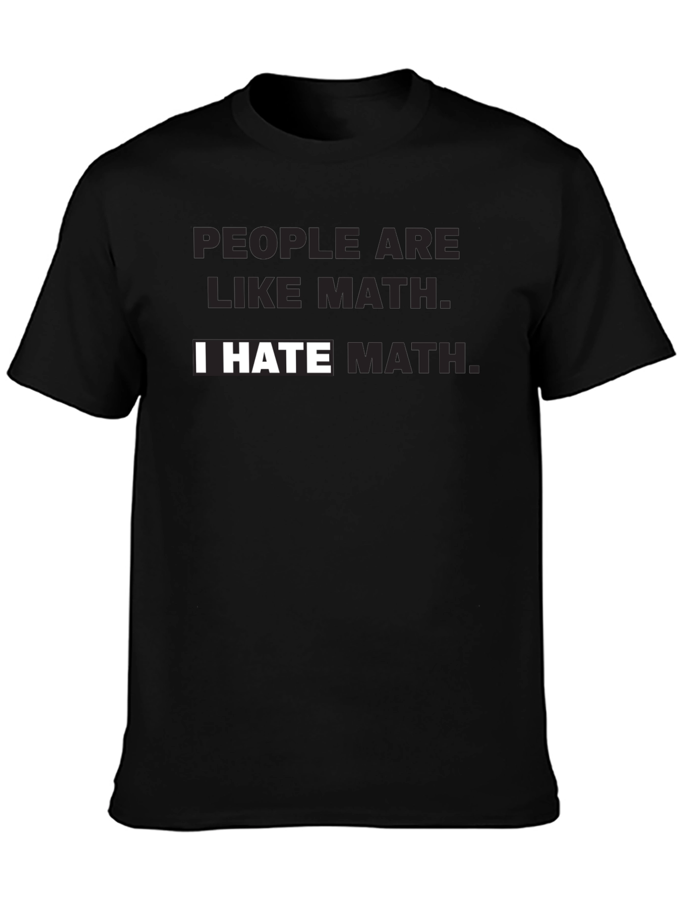 I Hate Math T-Shirt - Funny Math Hater Tee