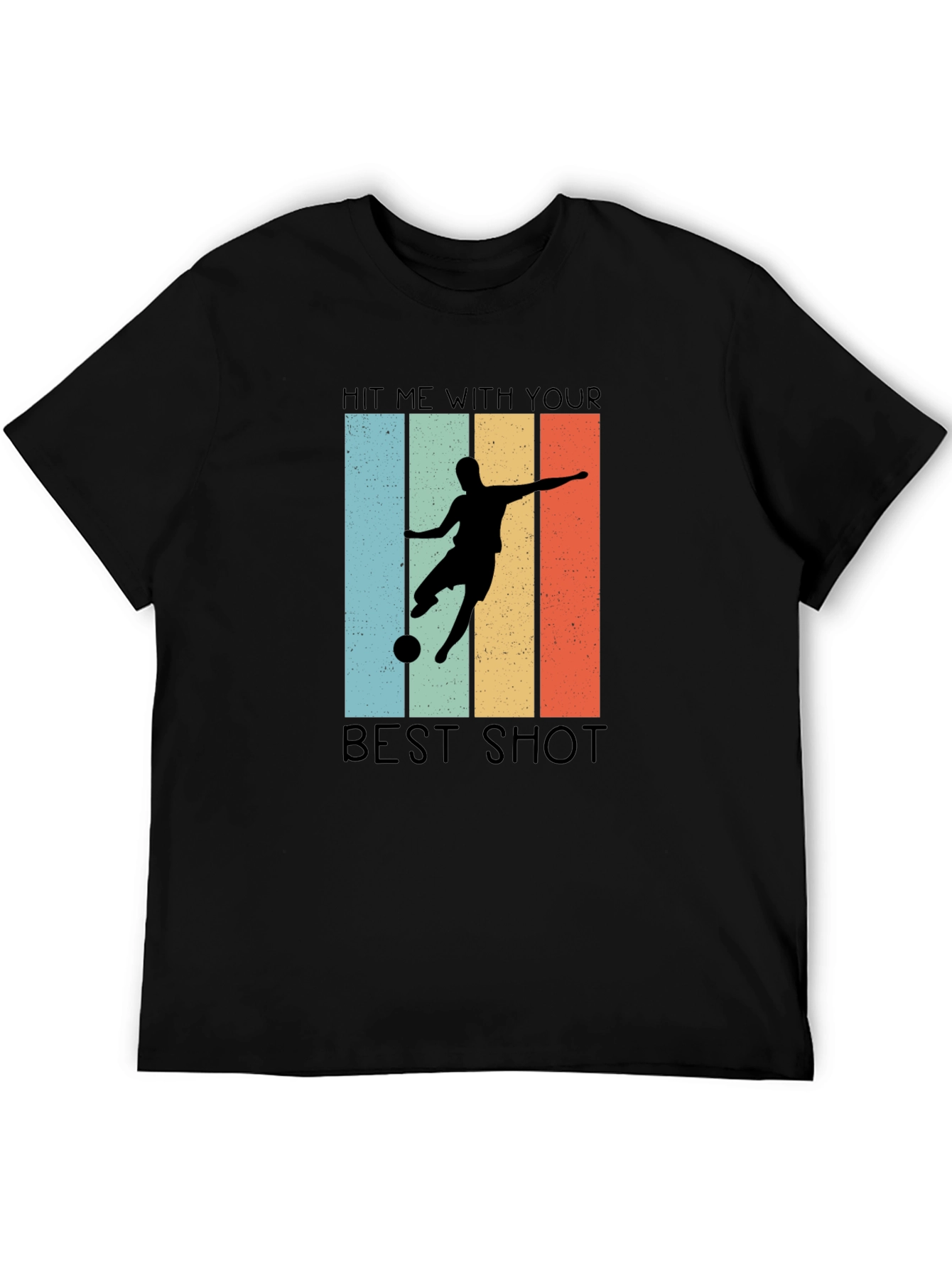 Hit Me With Your Best Shot T-Shirt Soccer Design