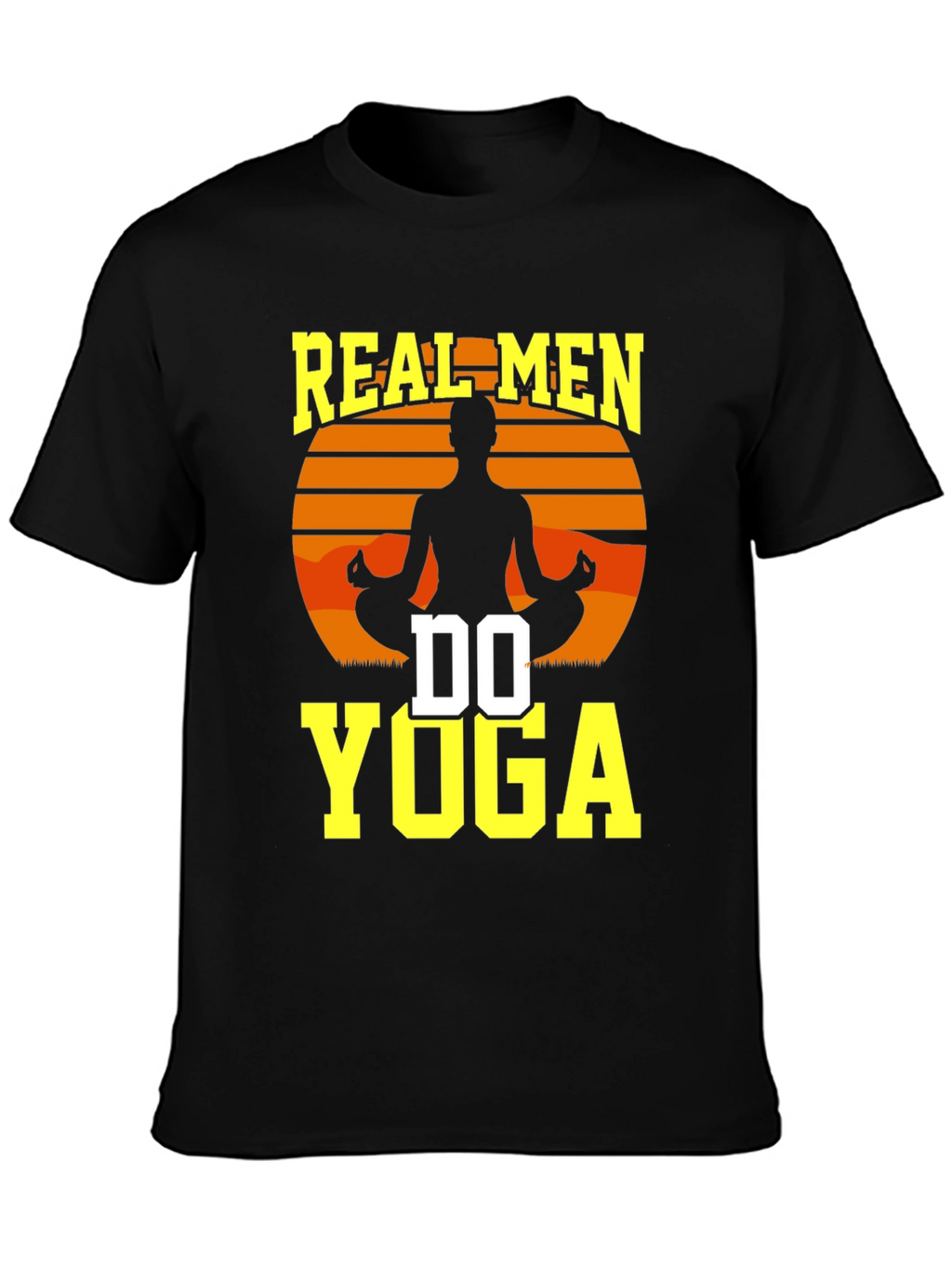 Real Men Do Yoga Graphic T-Shirt