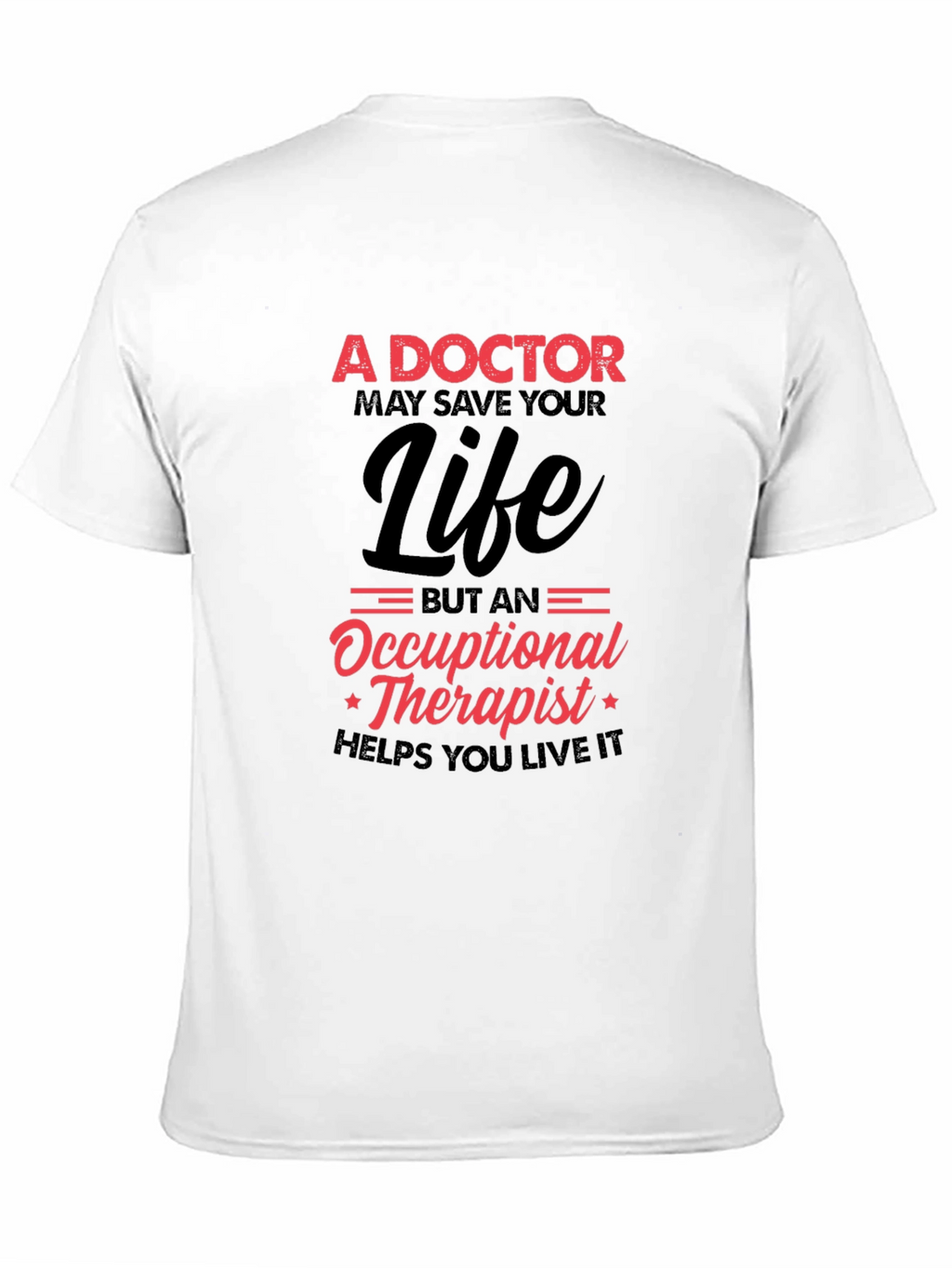 Doctor vs Occupational Therapist Graphic T-Shirt