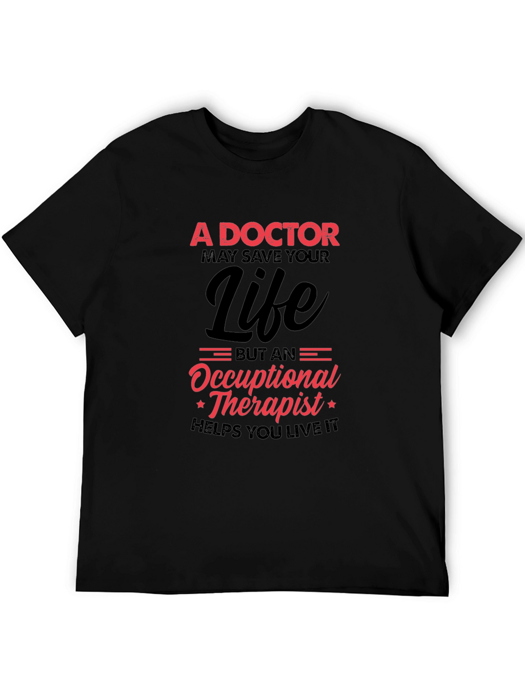 Doctor vs Occupational Therapist Graphic T-Shirt