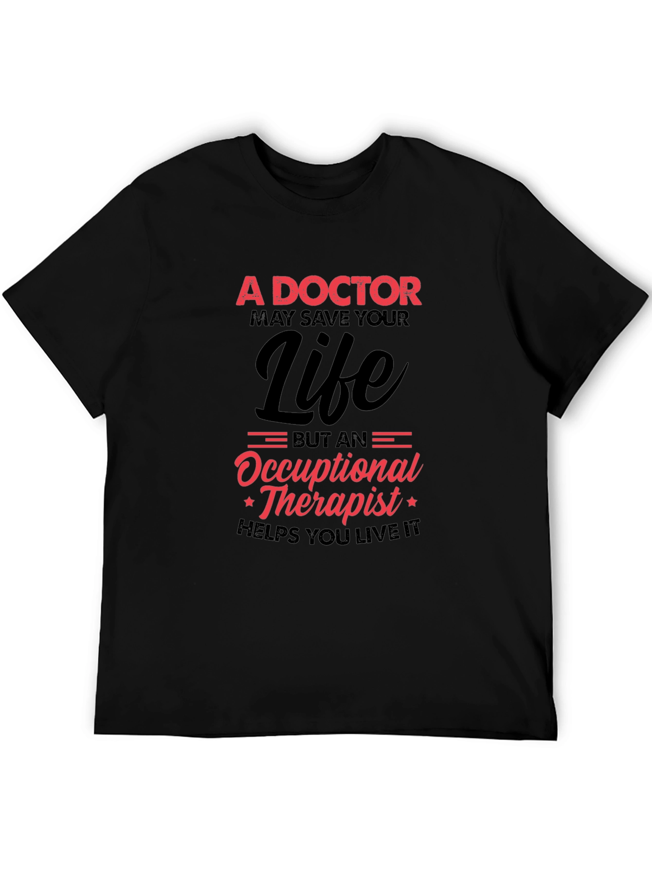 Doctor vs Occupational Therapist Graphic T-Shirt