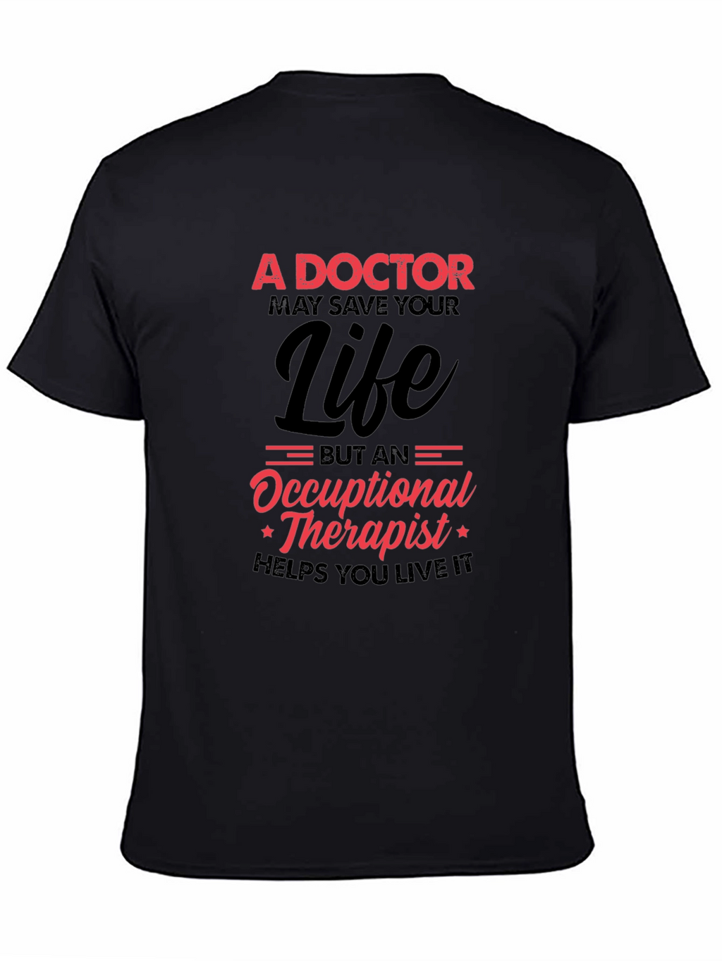 Doctor vs Occupational Therapist Graphic T-Shirt