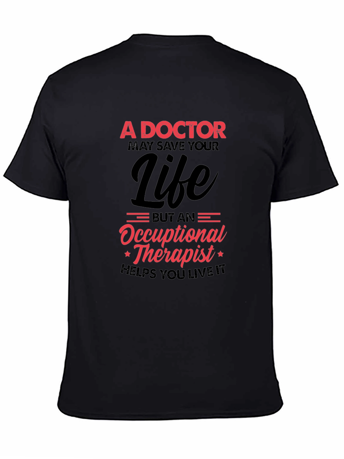 Doctor vs Occupational Therapist Graphic T-Shirt