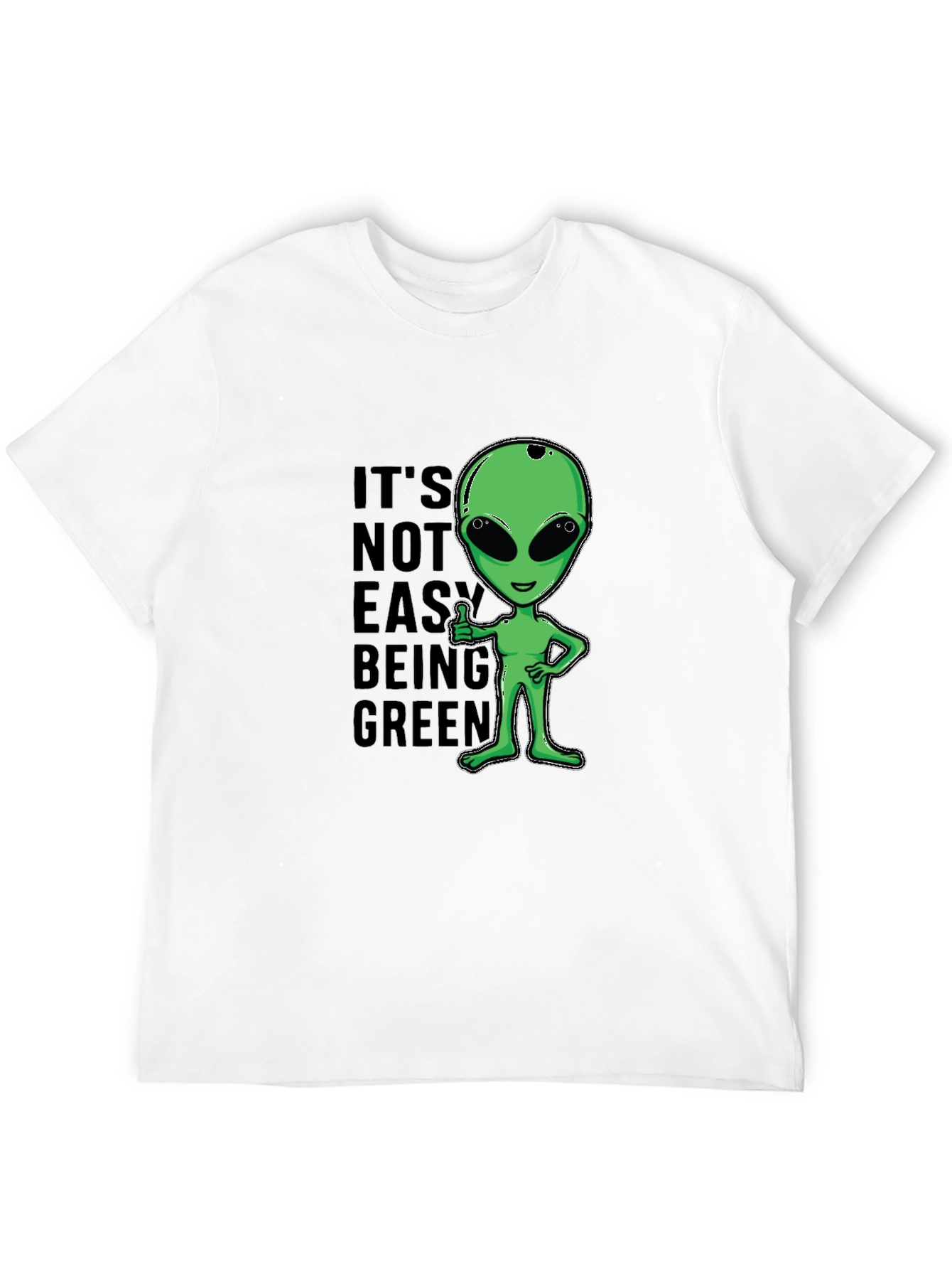 Its Not Easy Being Green Alien Graphic T-Shirt