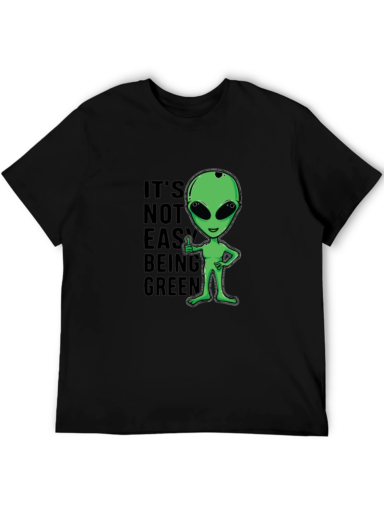 Its Not Easy Being Green Alien Graphic T-Shirt