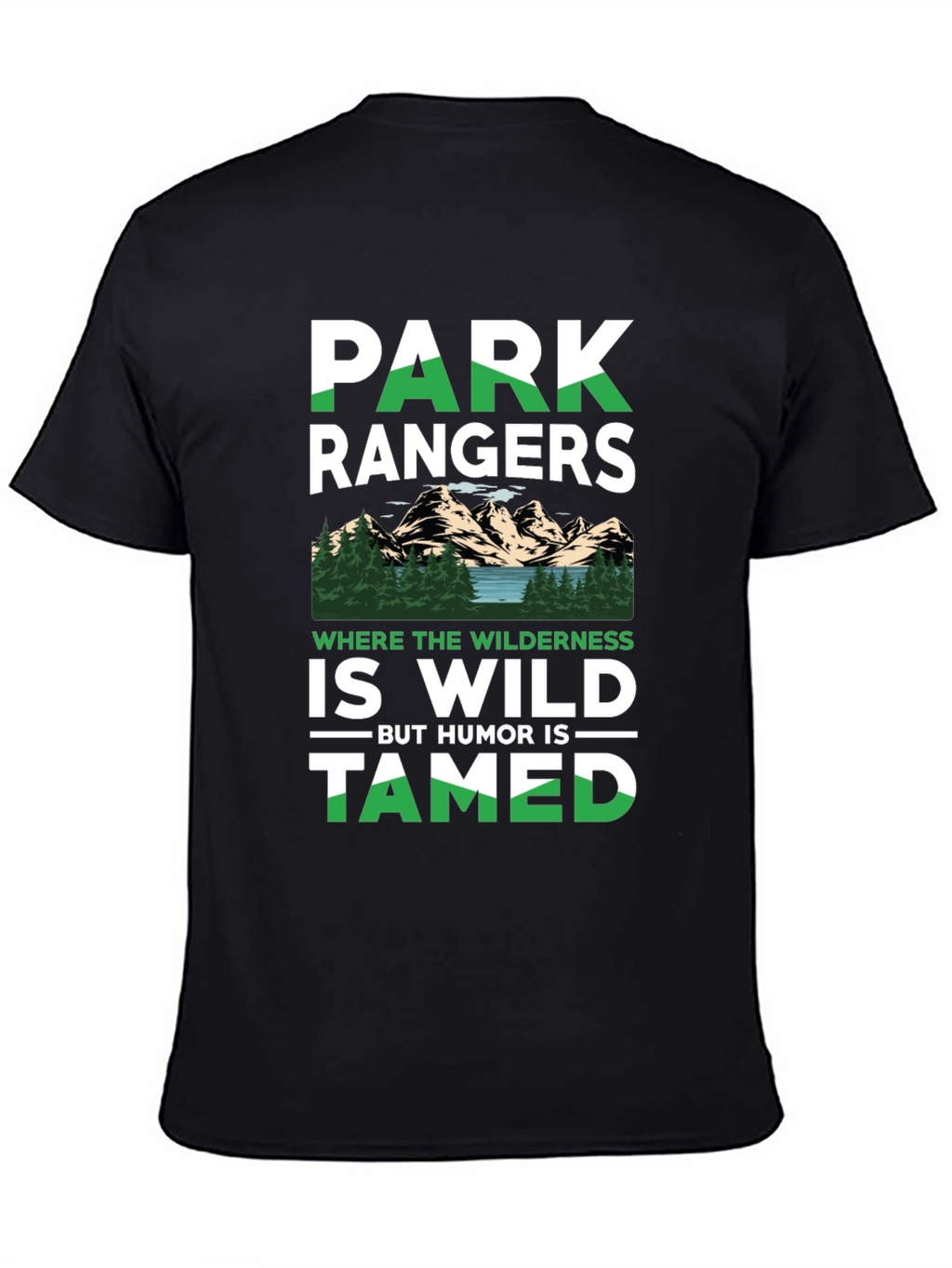 Park Rangers Wilderness Humor T-Shirt