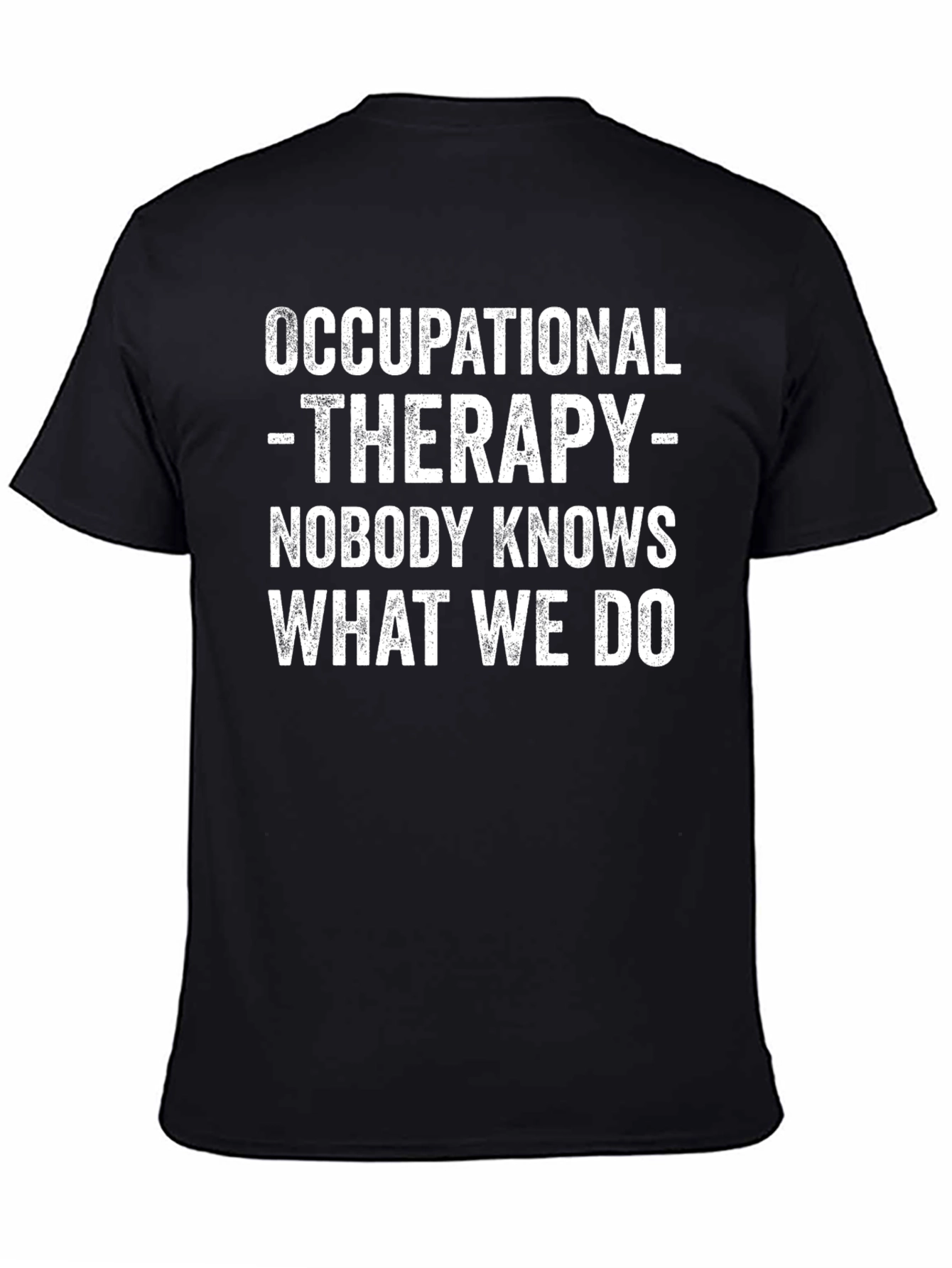 Occupational Therapy Funny Graphic Tee