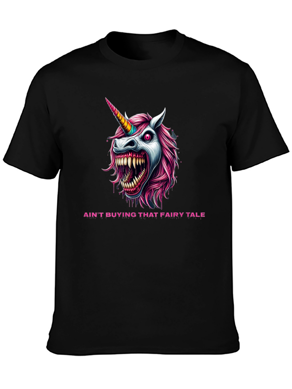 Aint Buying That Fairy Tale T-Shirt