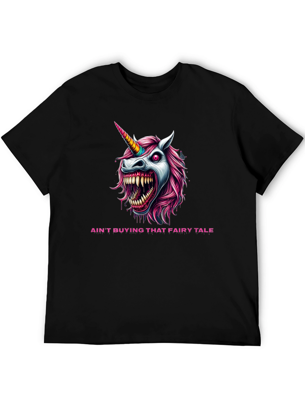 Aint Buying That Fairy Tale T-Shirt