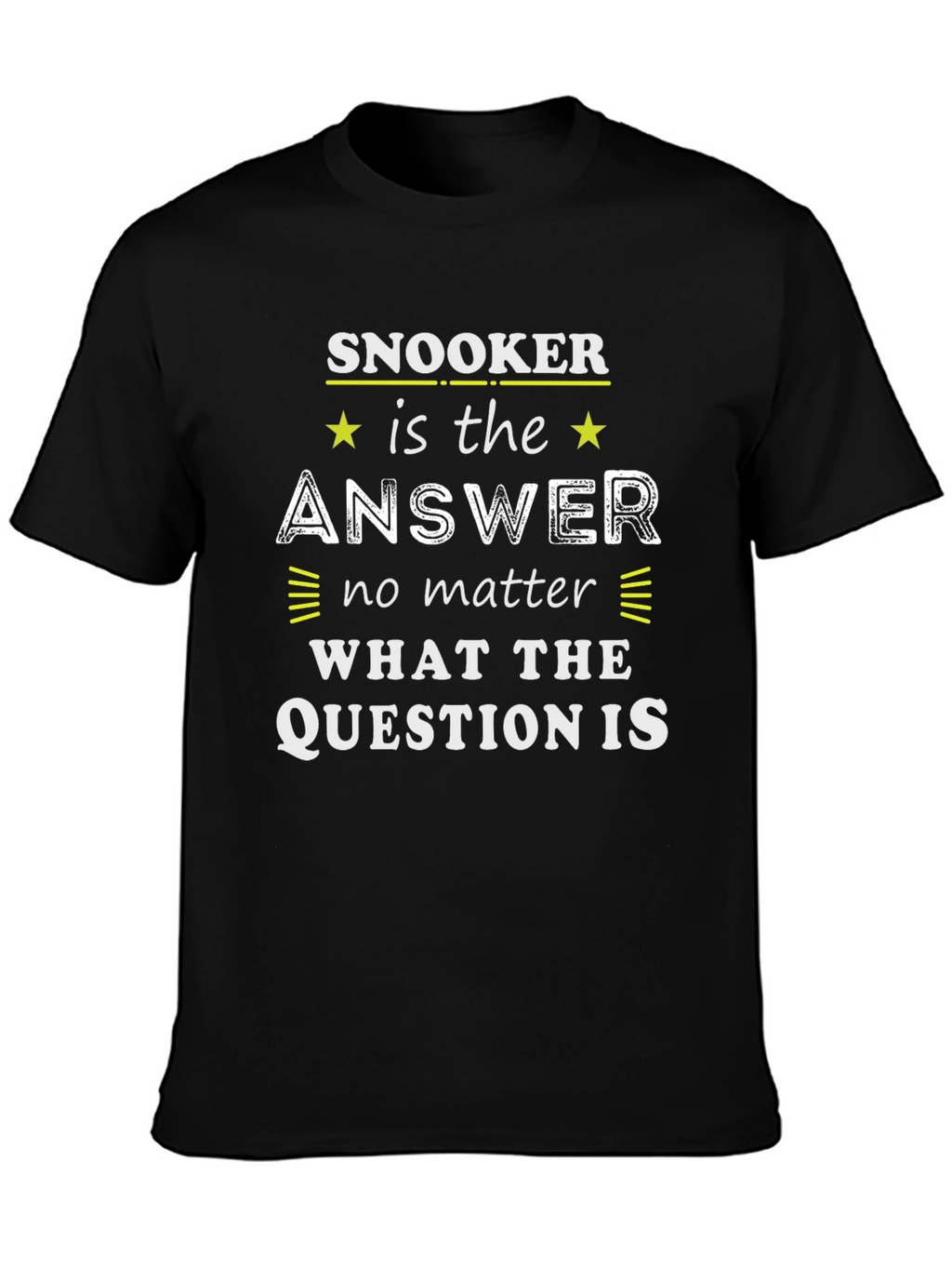 Snooker is the Answer T-Shirt