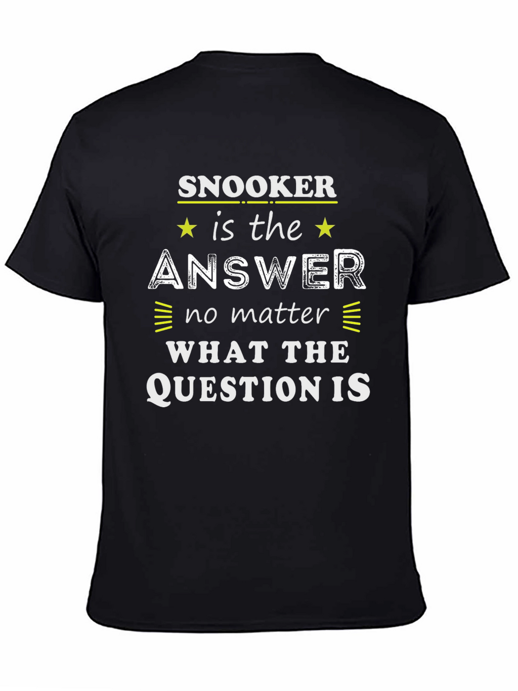 Snooker is the Answer T-Shirt