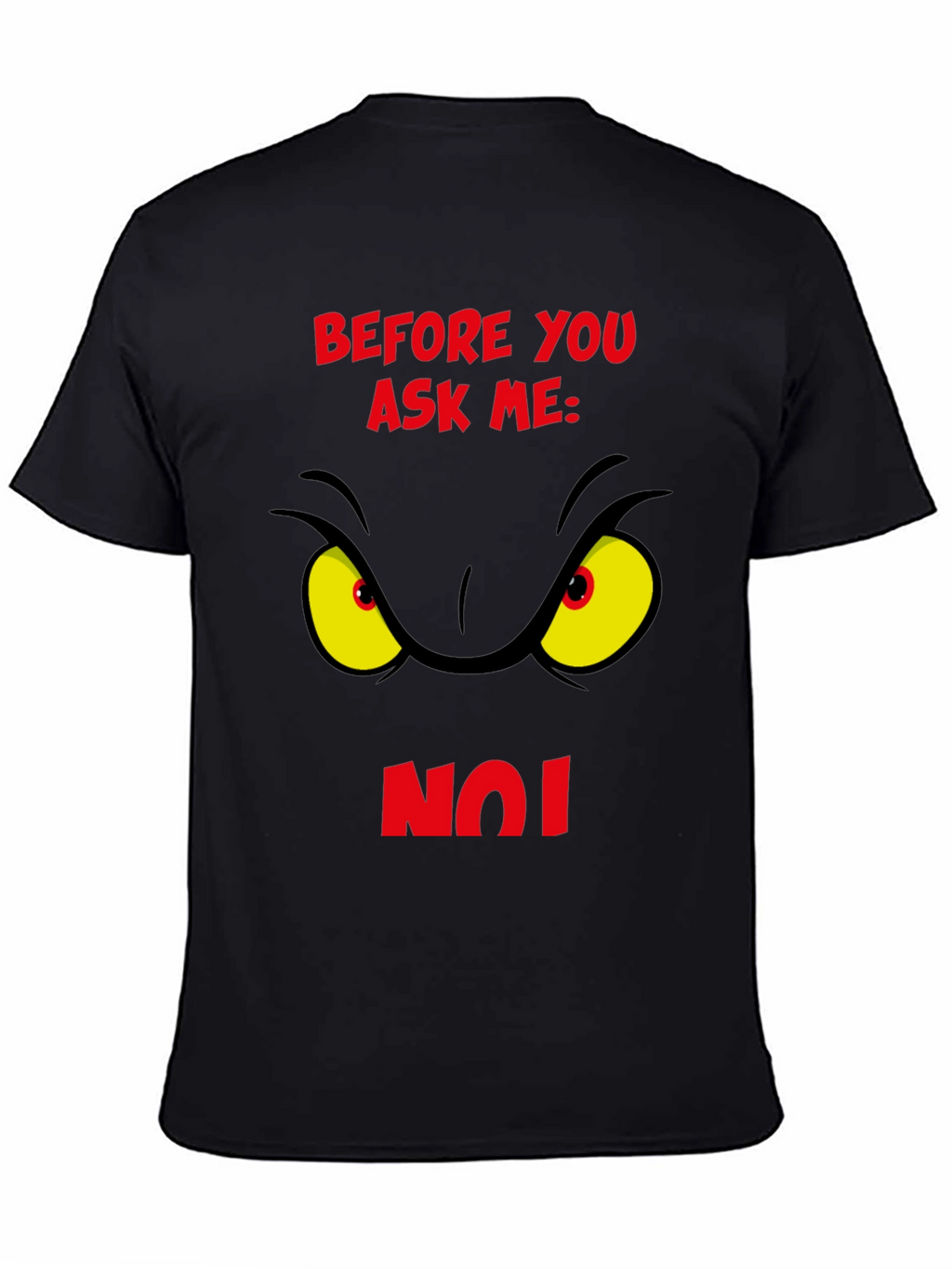 Grinch Eye Before You Ask Me No T-Shirt