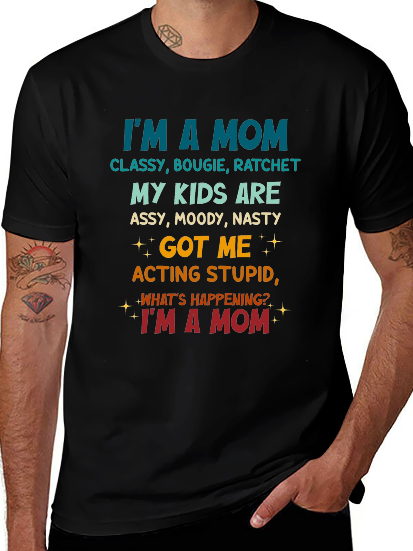 Im A Mom T-Shirt - Classy Bougie & Ratchet Tee
