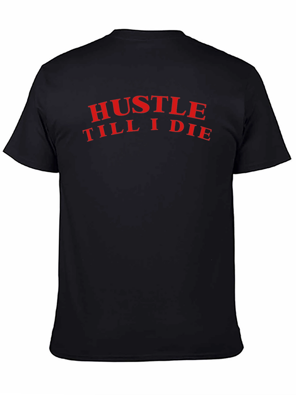 Hustle Till I Die Graphic Tee - Black