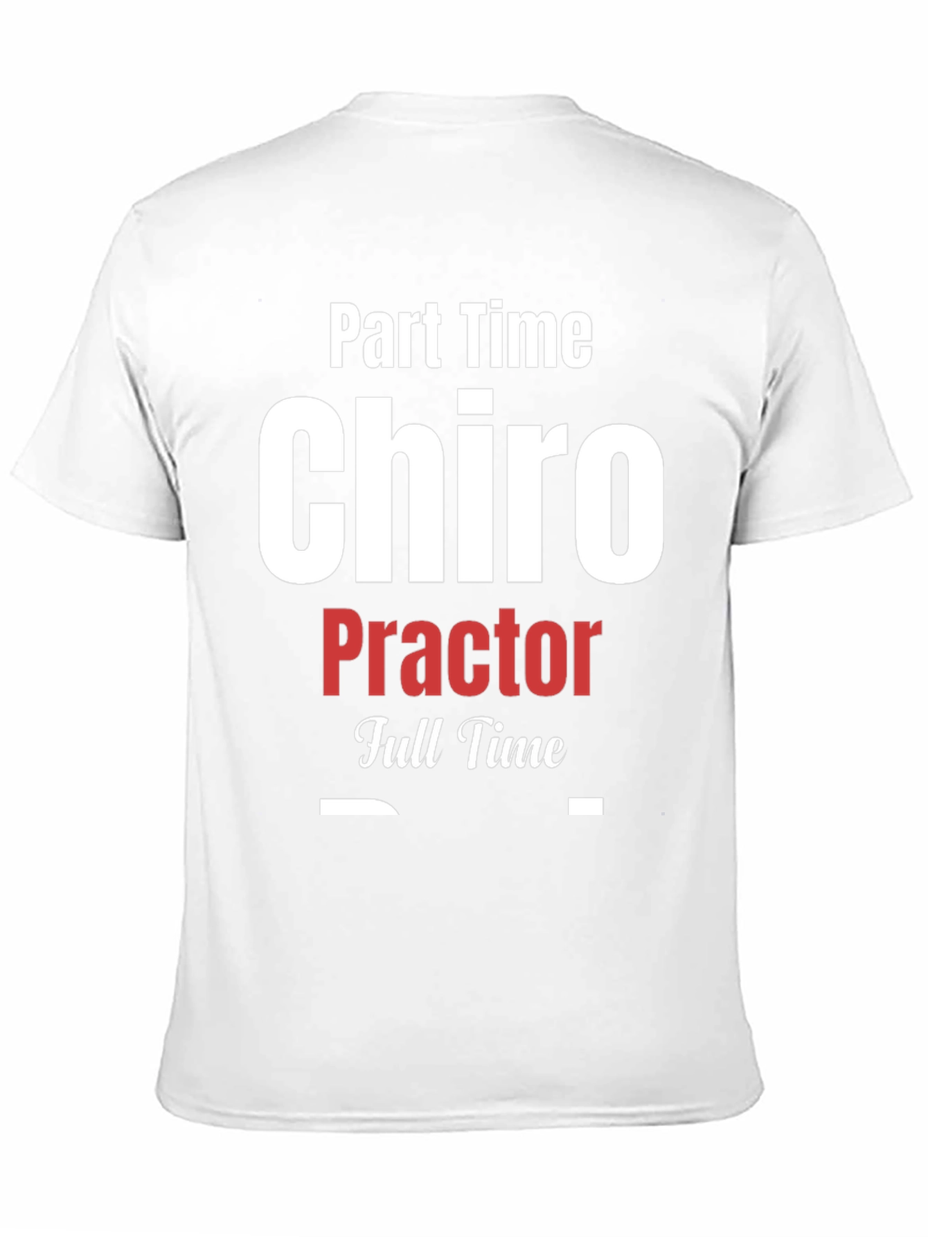 Part Time Chiro Full Time T-Shirt - Black