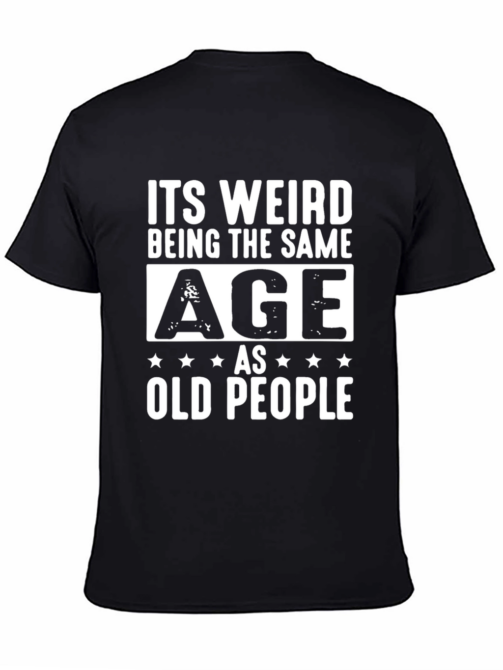 Funny Same Age as Old People Black T-Shirt