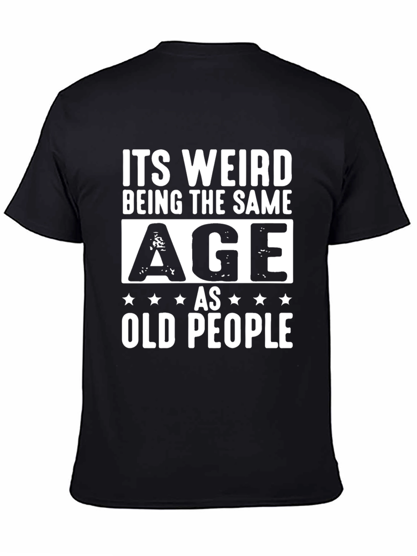 Funny Same Age as Old People Black T-Shirt