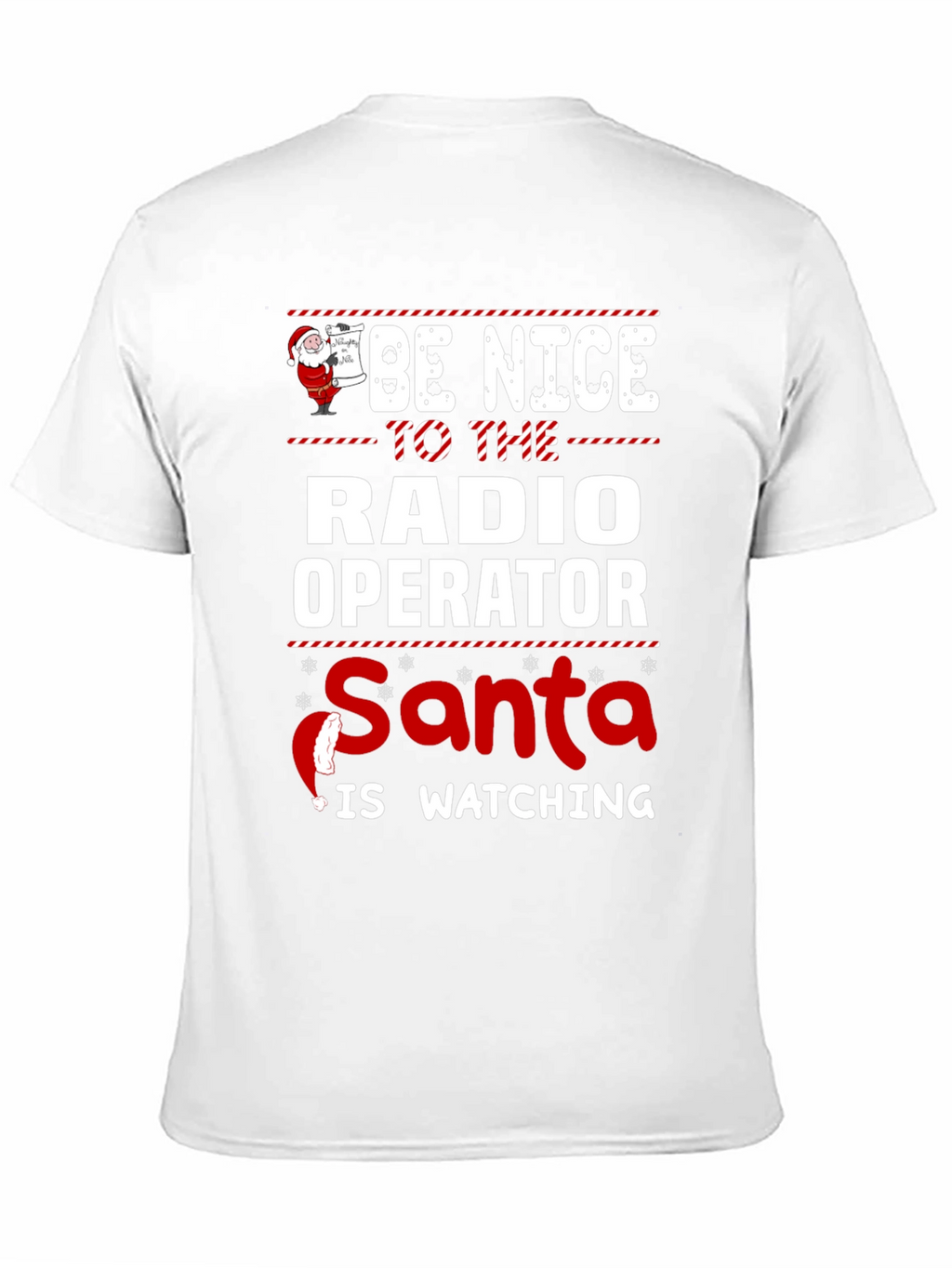 Be Nice to The Radio Operator Santa T-Shirt