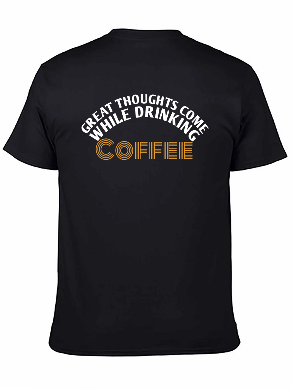 Great Thoughts Coffee Graphic T-Shirt