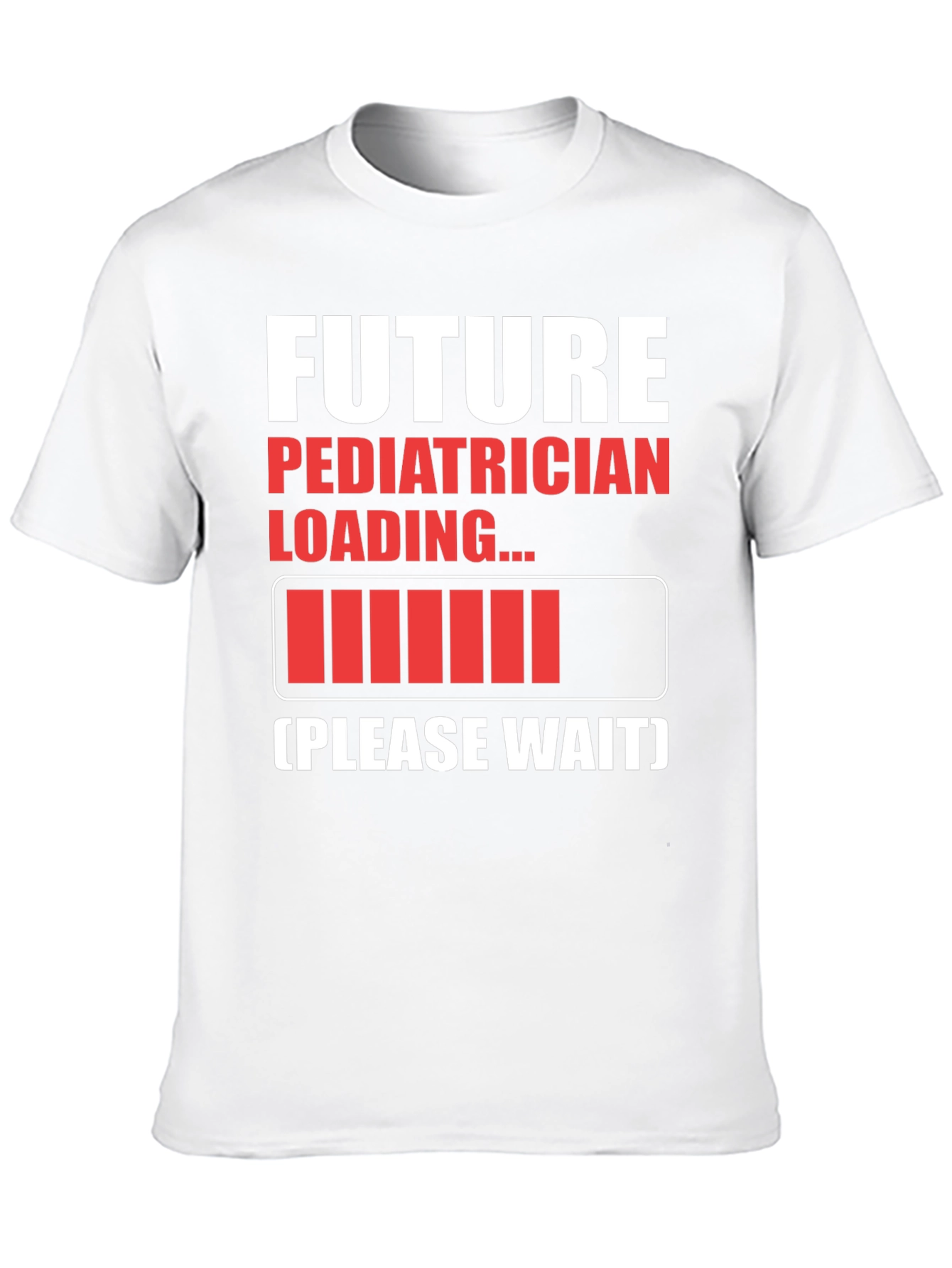 Future Pediatrician Loading Funny T-Shirt