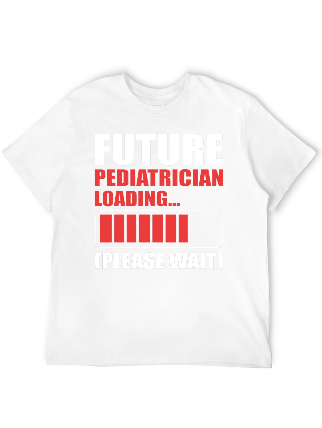 Future Pediatrician Loading Funny T-Shirt