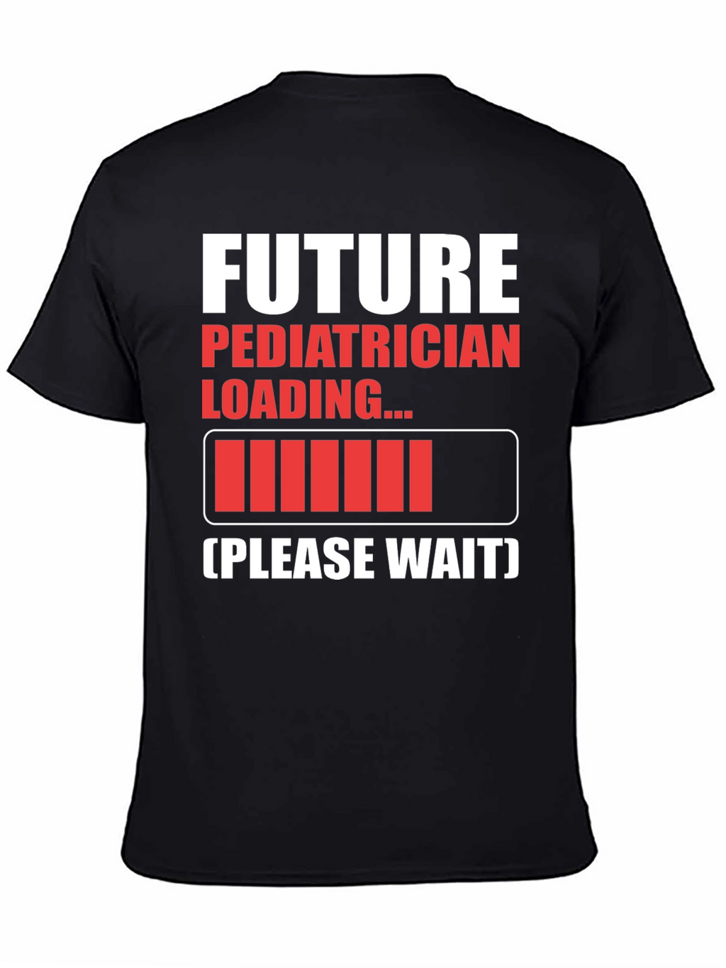 Future Pediatrician Loading Funny T-Shirt