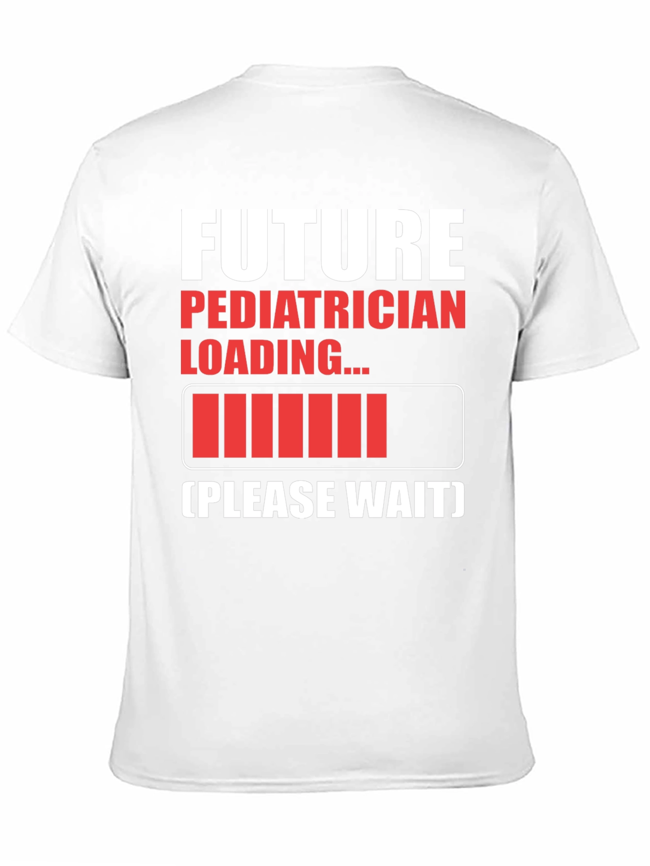 Future Pediatrician Loading Funny T-Shirt