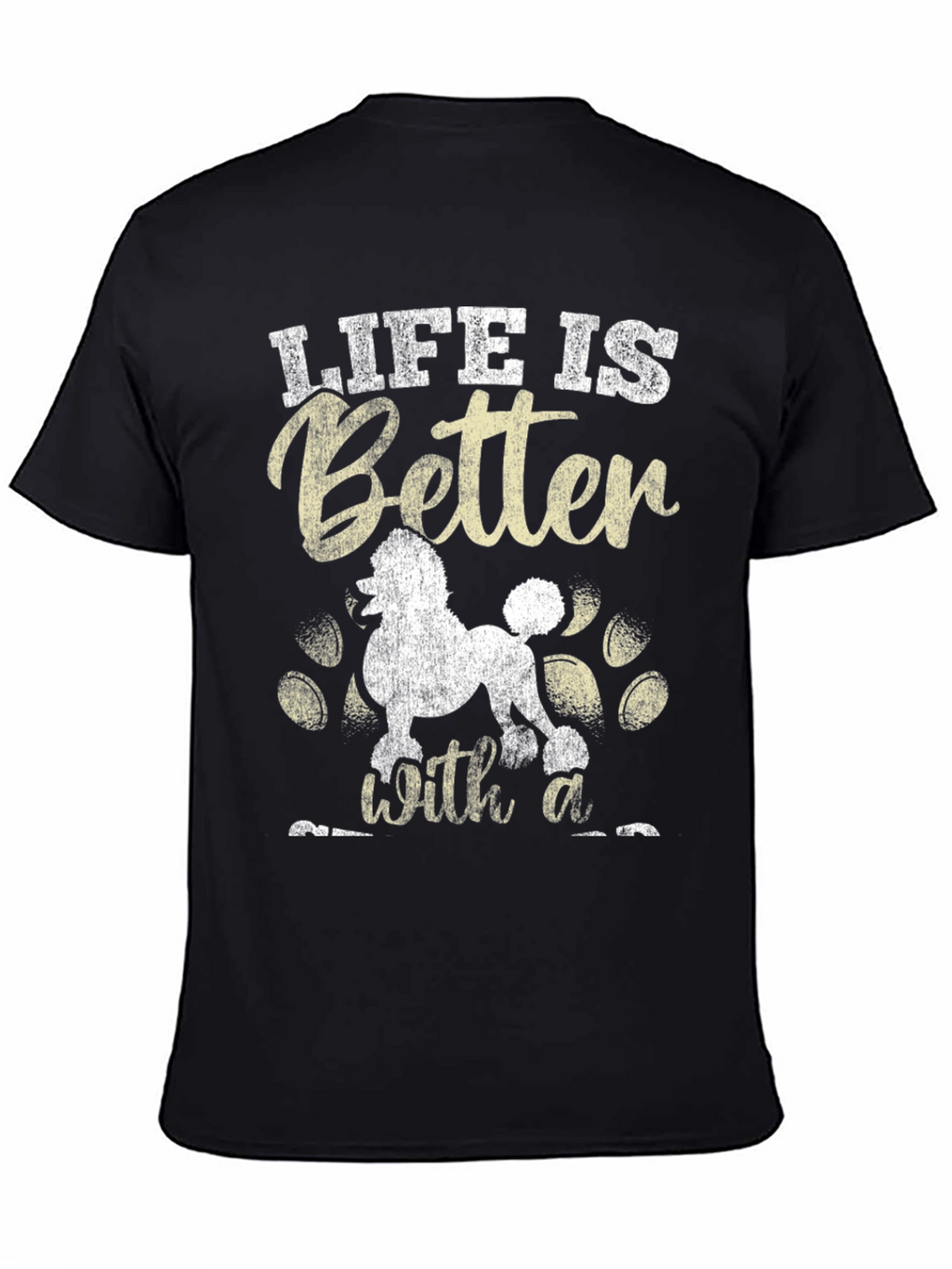 Life is Better with a Poodle T-Shirt
