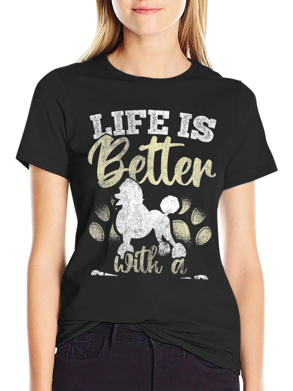 Life is Better with a Poodle T-Shirt