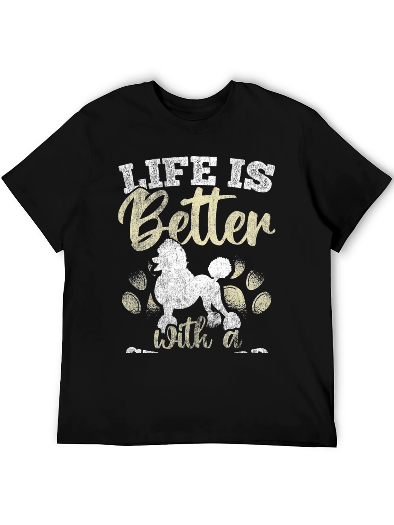Life is Better with a Poodle T-Shirt