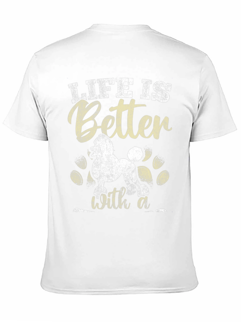Life is Better with a Poodle T-Shirt